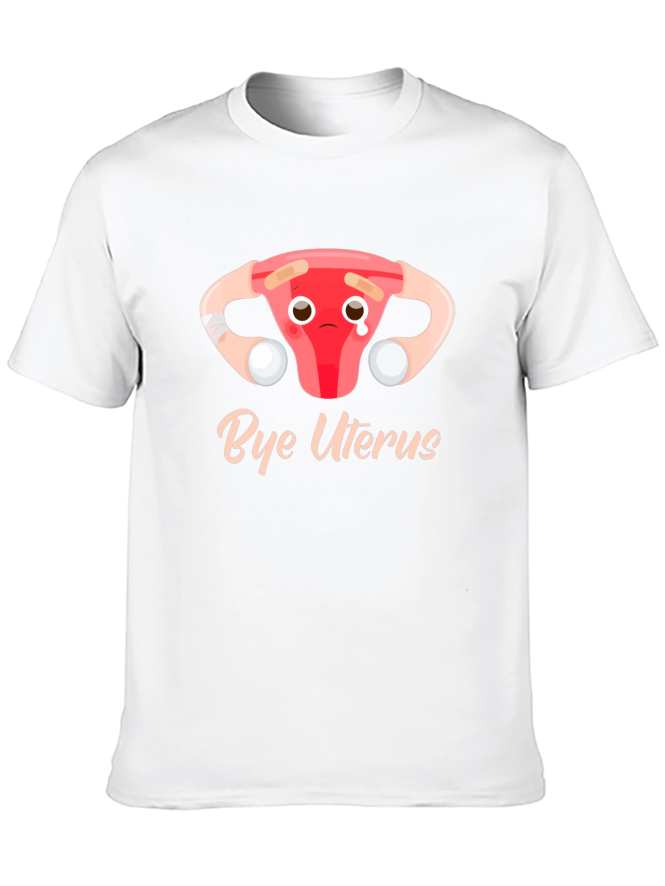 Bye Uterus T-Shirt - Humor Graphic Tee
