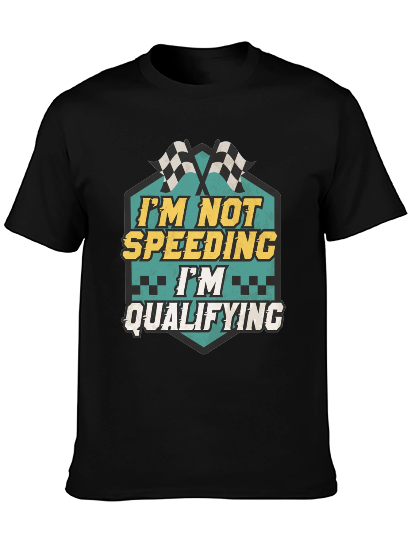 Im Not Speeding Im Qualifying T-Shirt