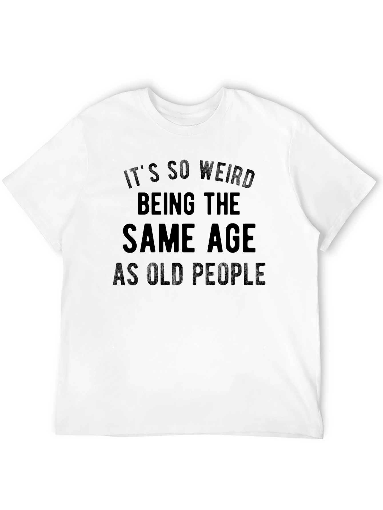 Funny Its So Weird T-Shirt