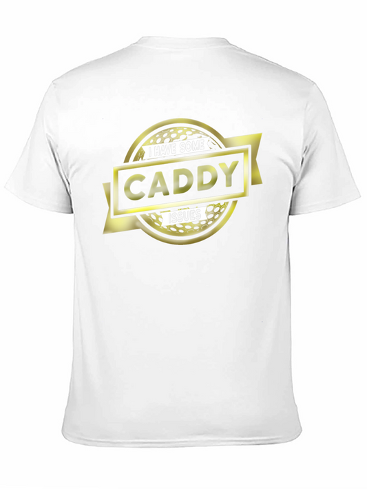 Caddy Issues T-Shirt