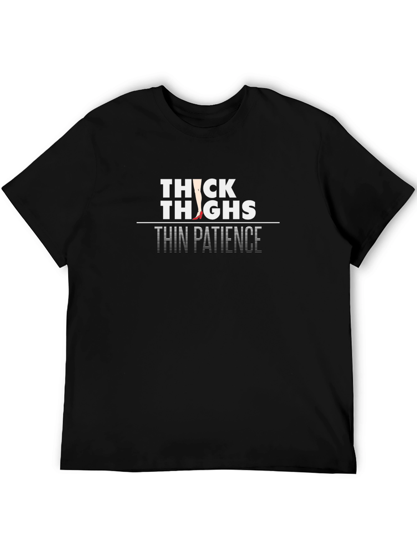 Thick Thighs Thin Patience Graphic Tee