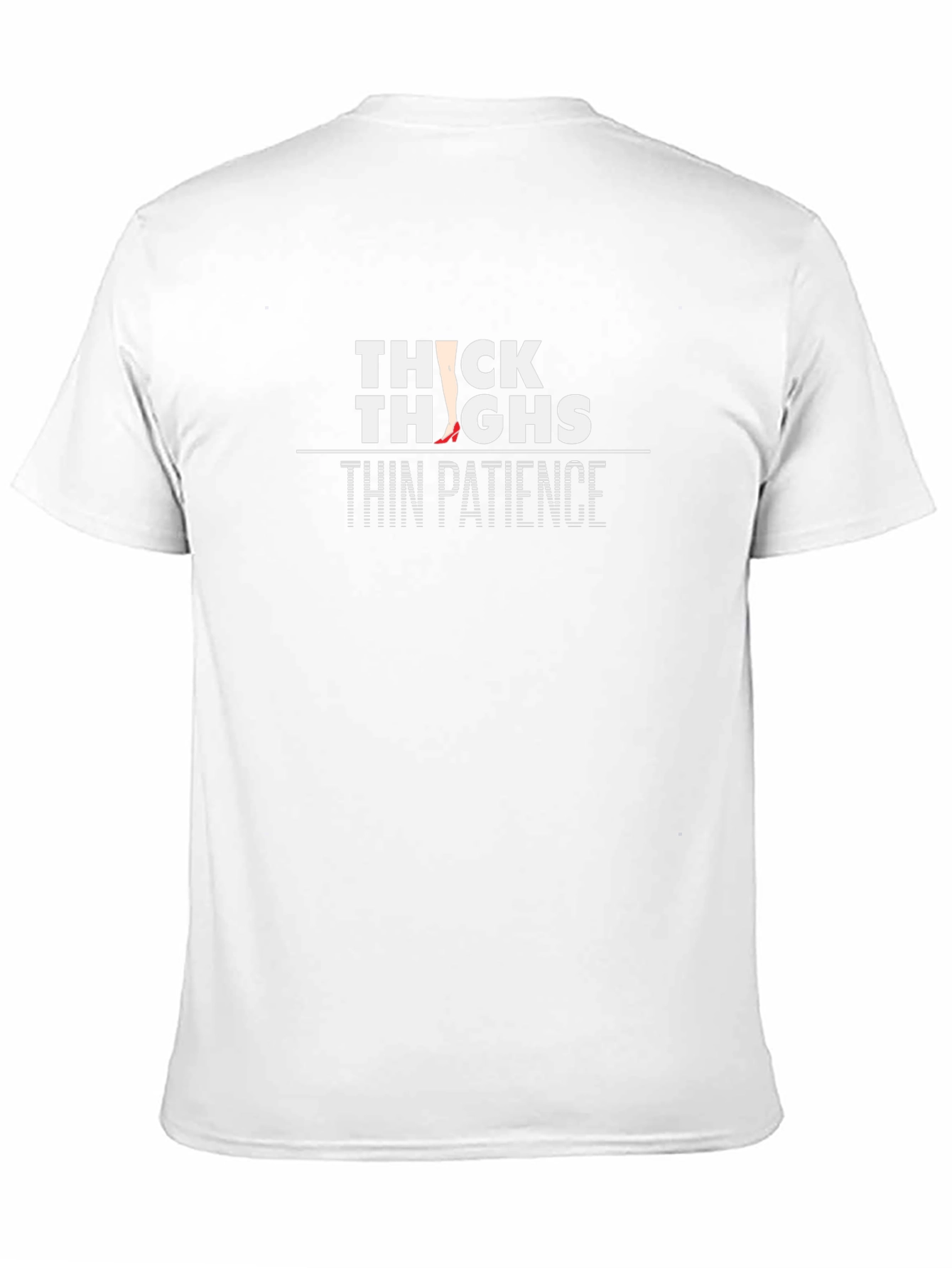 Thick Thighs Thin Patience Graphic Tee