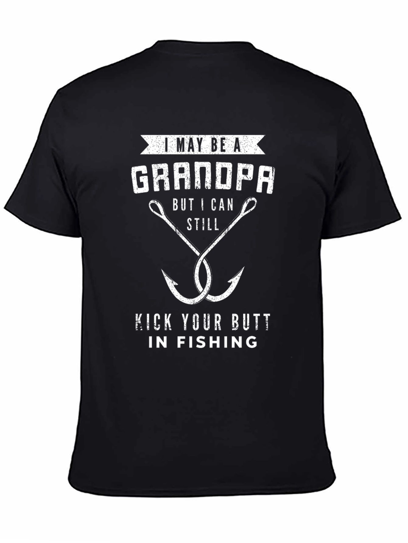 Grandpa Fishing T-Shirt - Kick Your Butt In Fishing