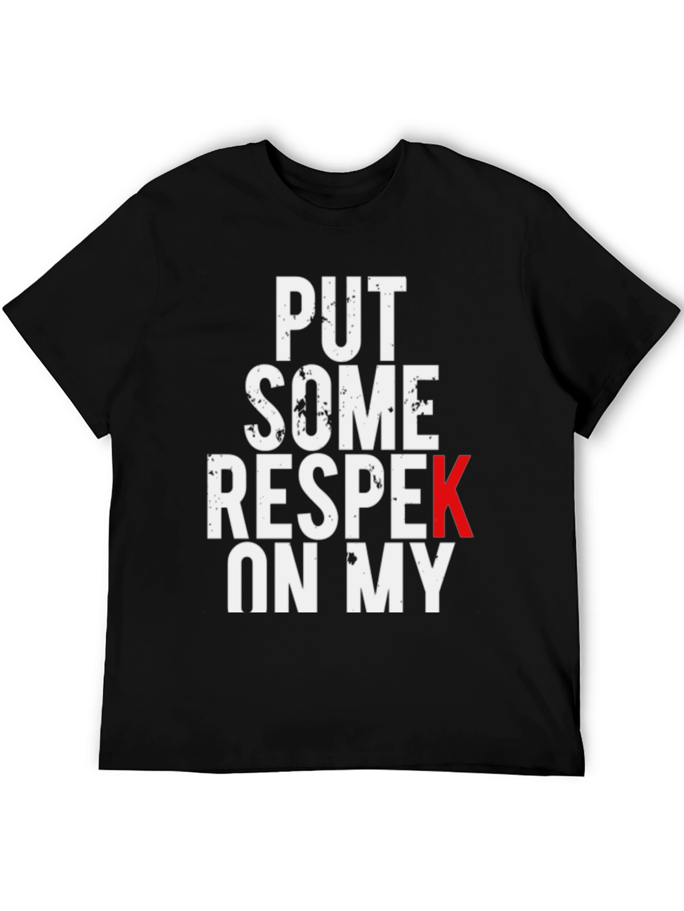 Put Some Respek On My Black Graphic Tee