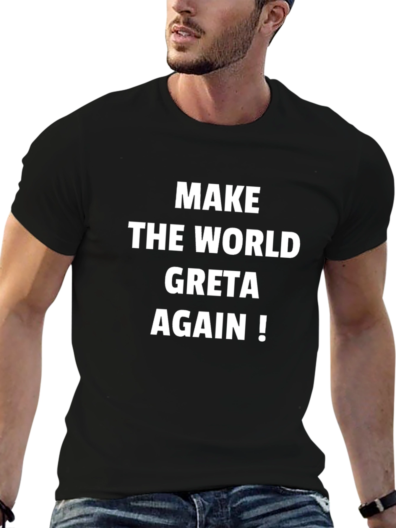 Make the World Greta Again T-Shirt
