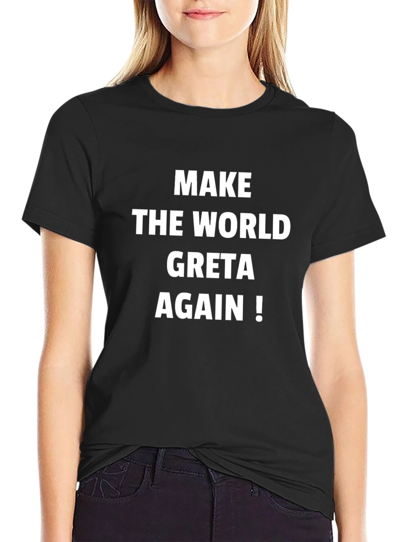 Make the World Greta Again T-Shirt