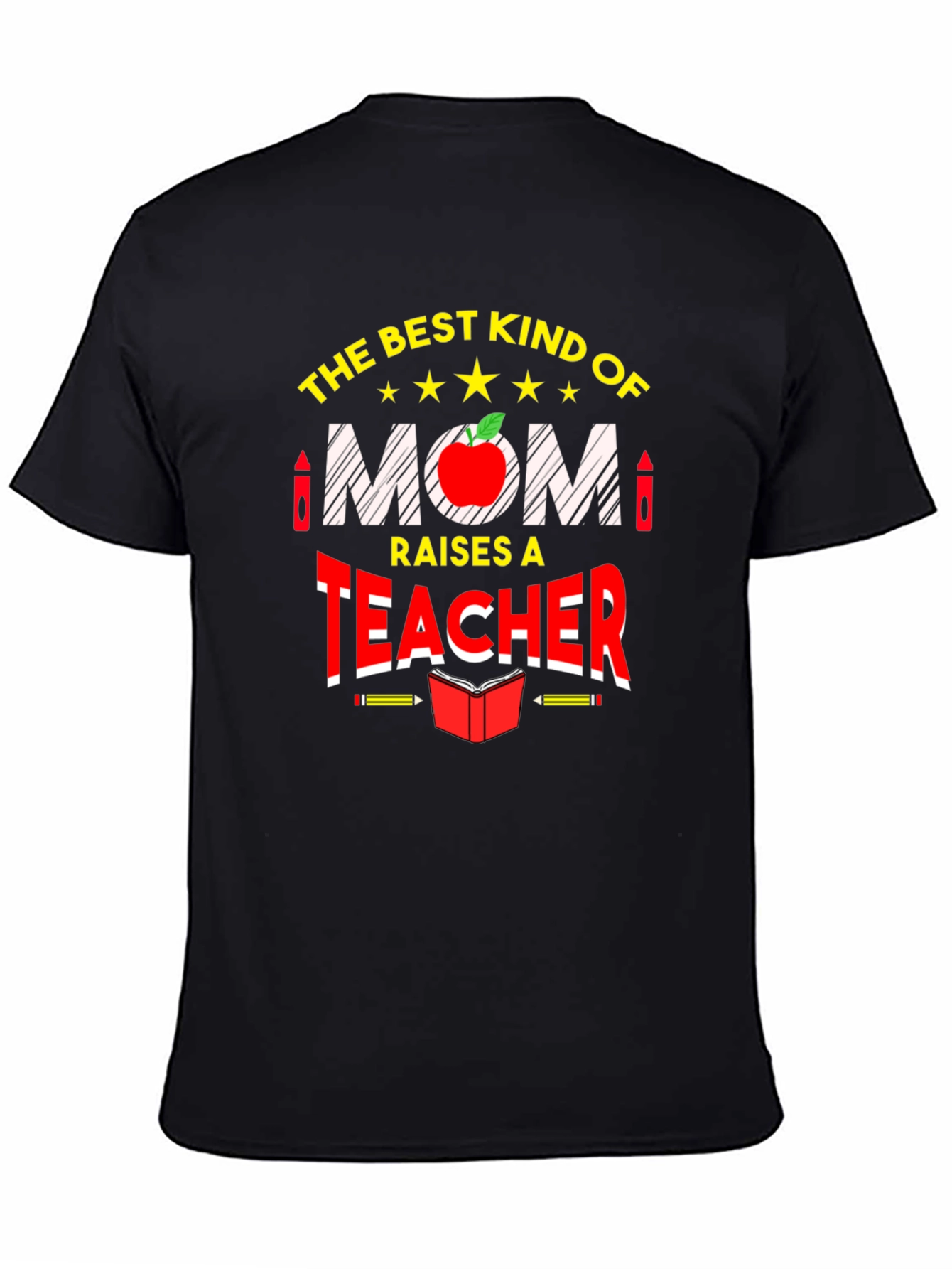 Best Kind of Mom Raises a Teacher Graphic Tee