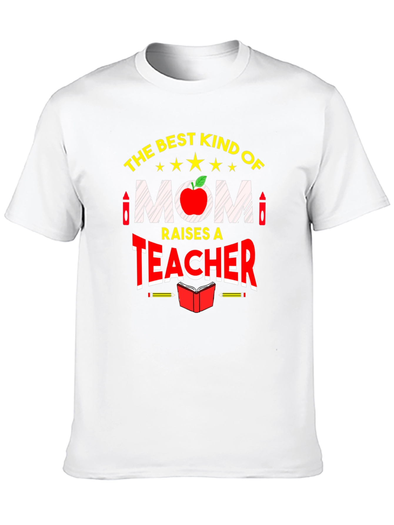 Best Kind of Mom Raises a Teacher Graphic Tee