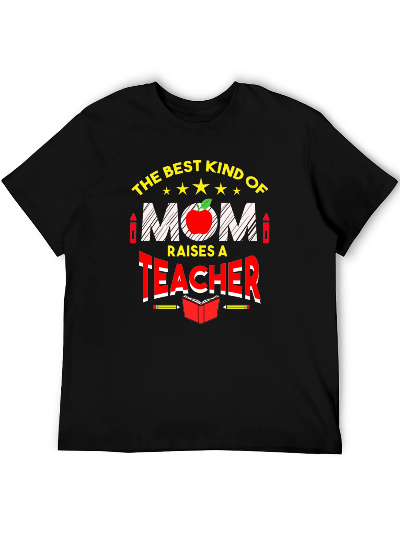 Best Kind of Mom Raises a Teacher Graphic Tee