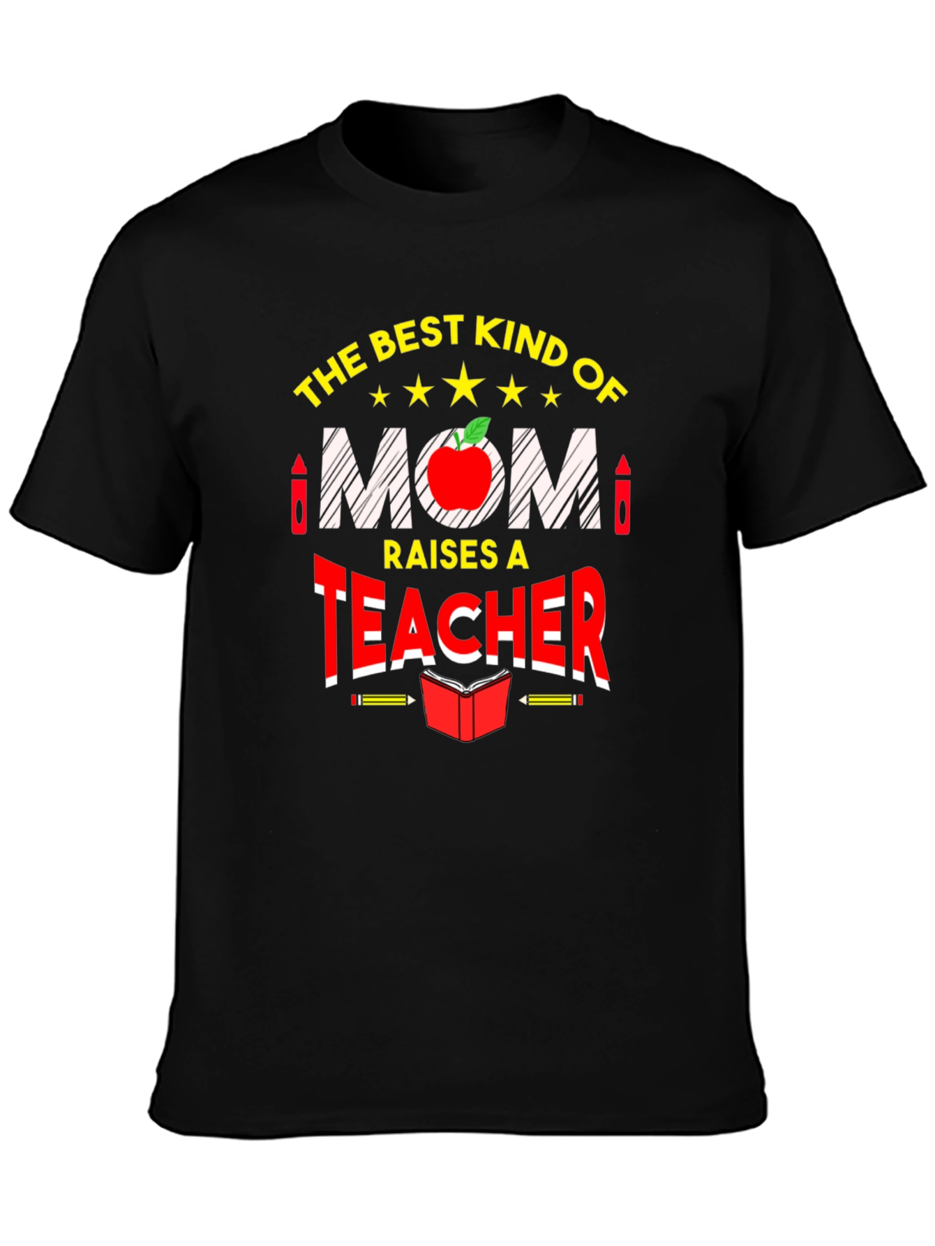 Best Kind of Mom Raises a Teacher Graphic Tee