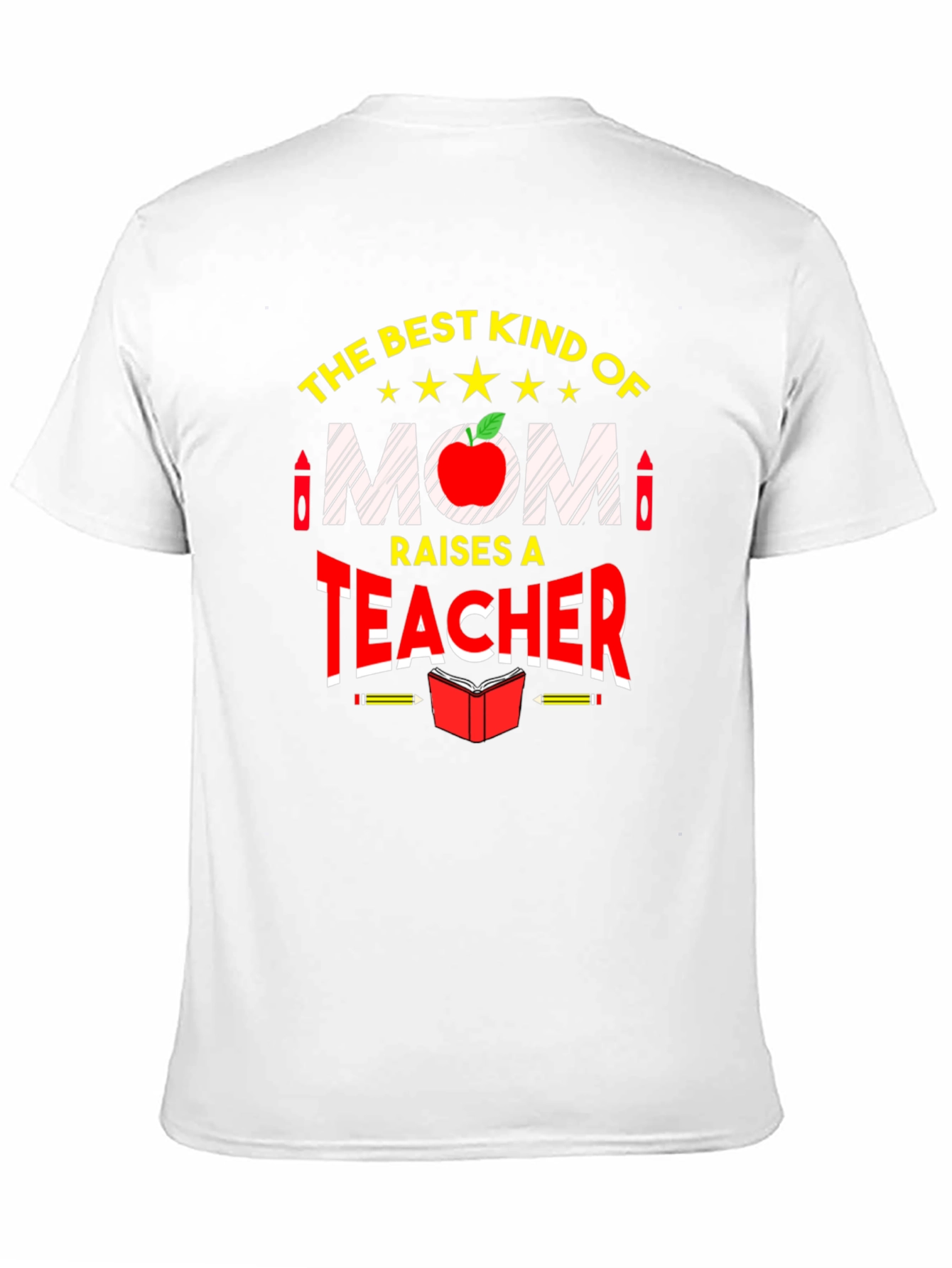 Best Kind of Mom Raises a Teacher Graphic Tee