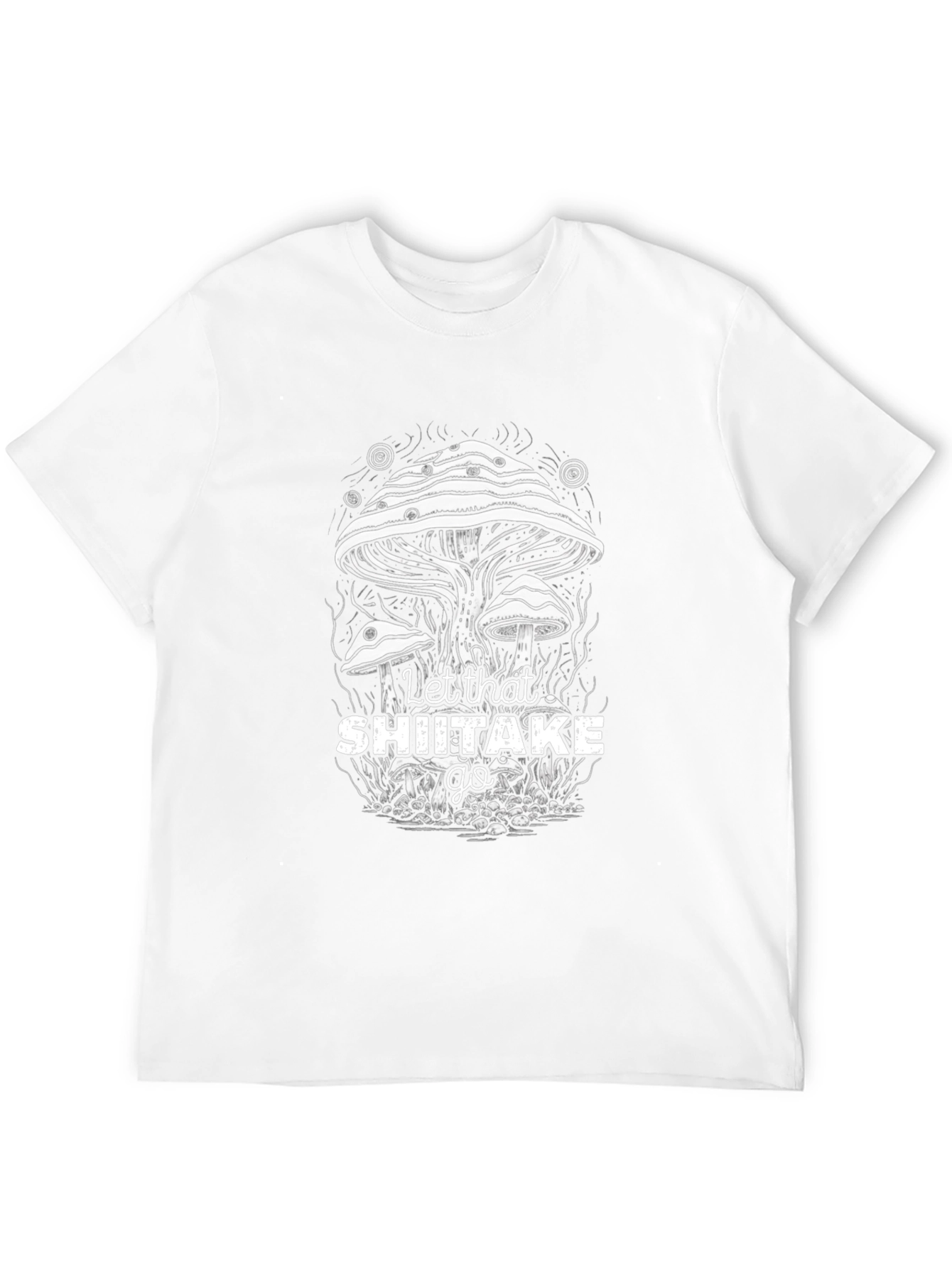 Let That Shiitake Go T-Shirt Funny Mushroom Graphic Tee