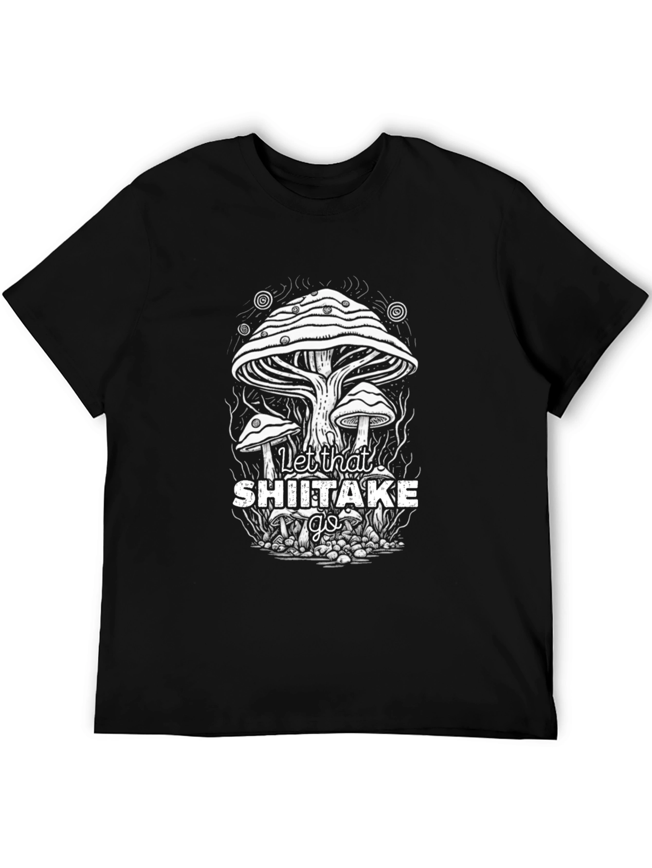Let That Shiitake Go T-Shirt Funny Mushroom Graphic Tee