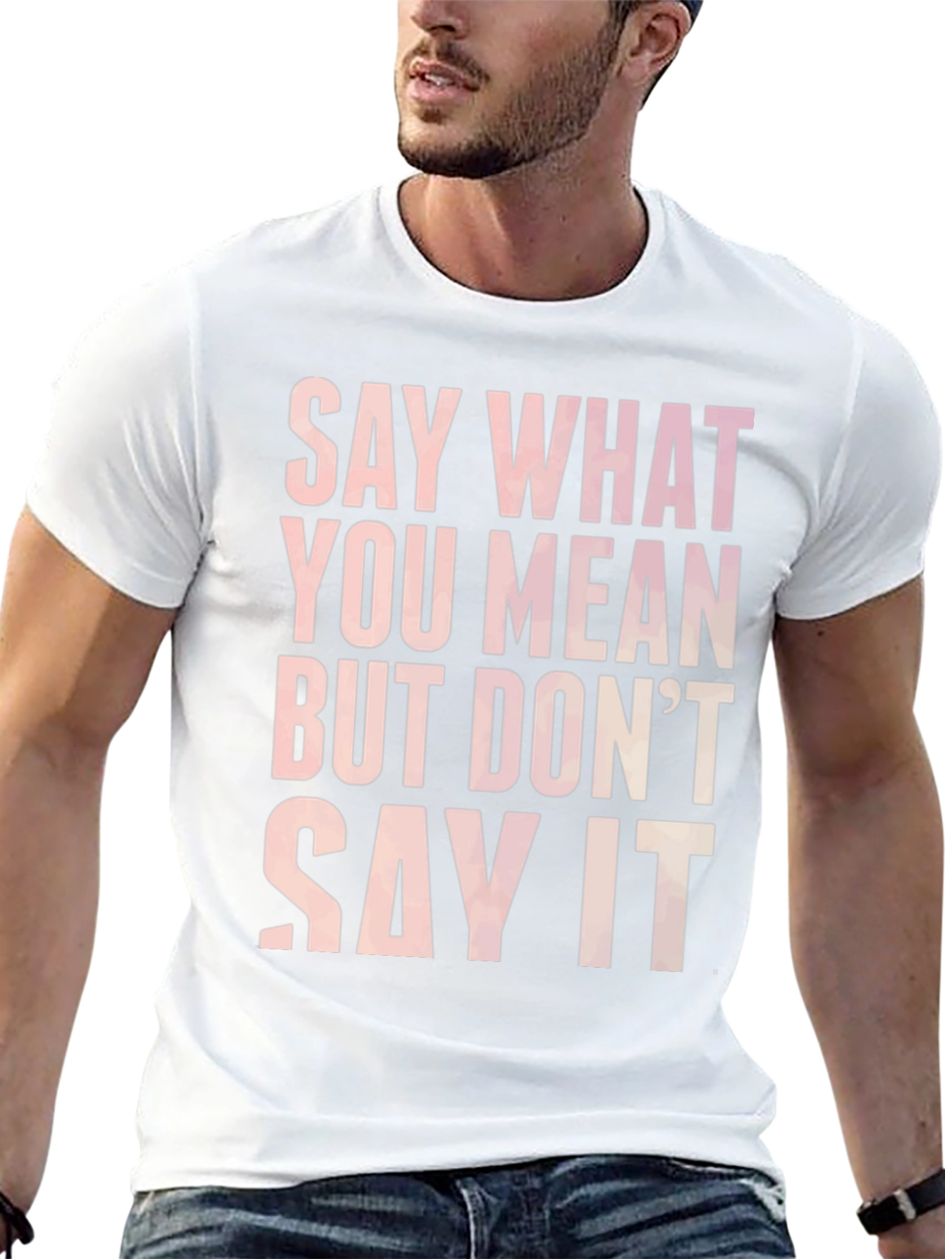 Say What You Mean Graphic Tee