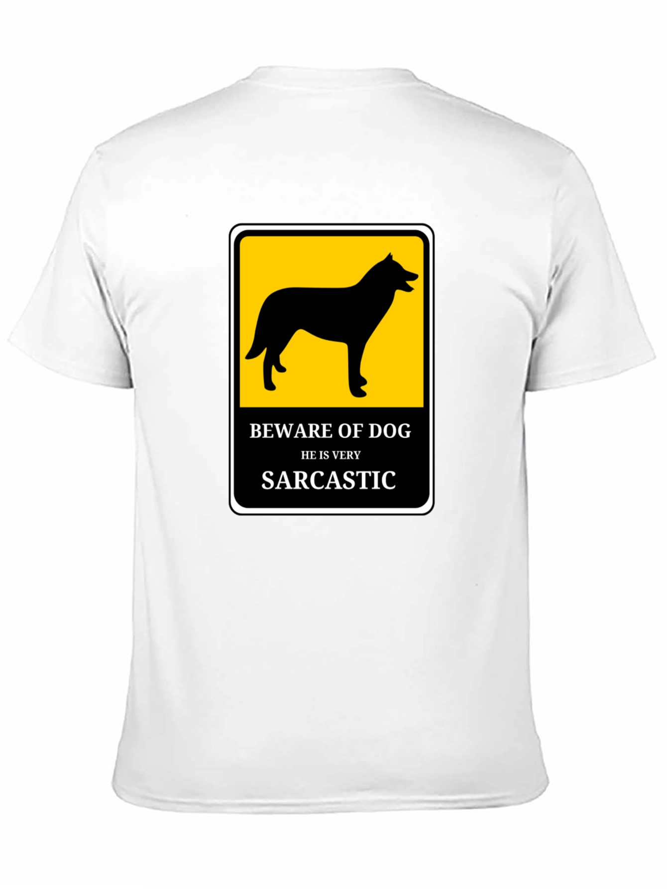 Sarcastic Dog T-Shirt - Beware He Bites!