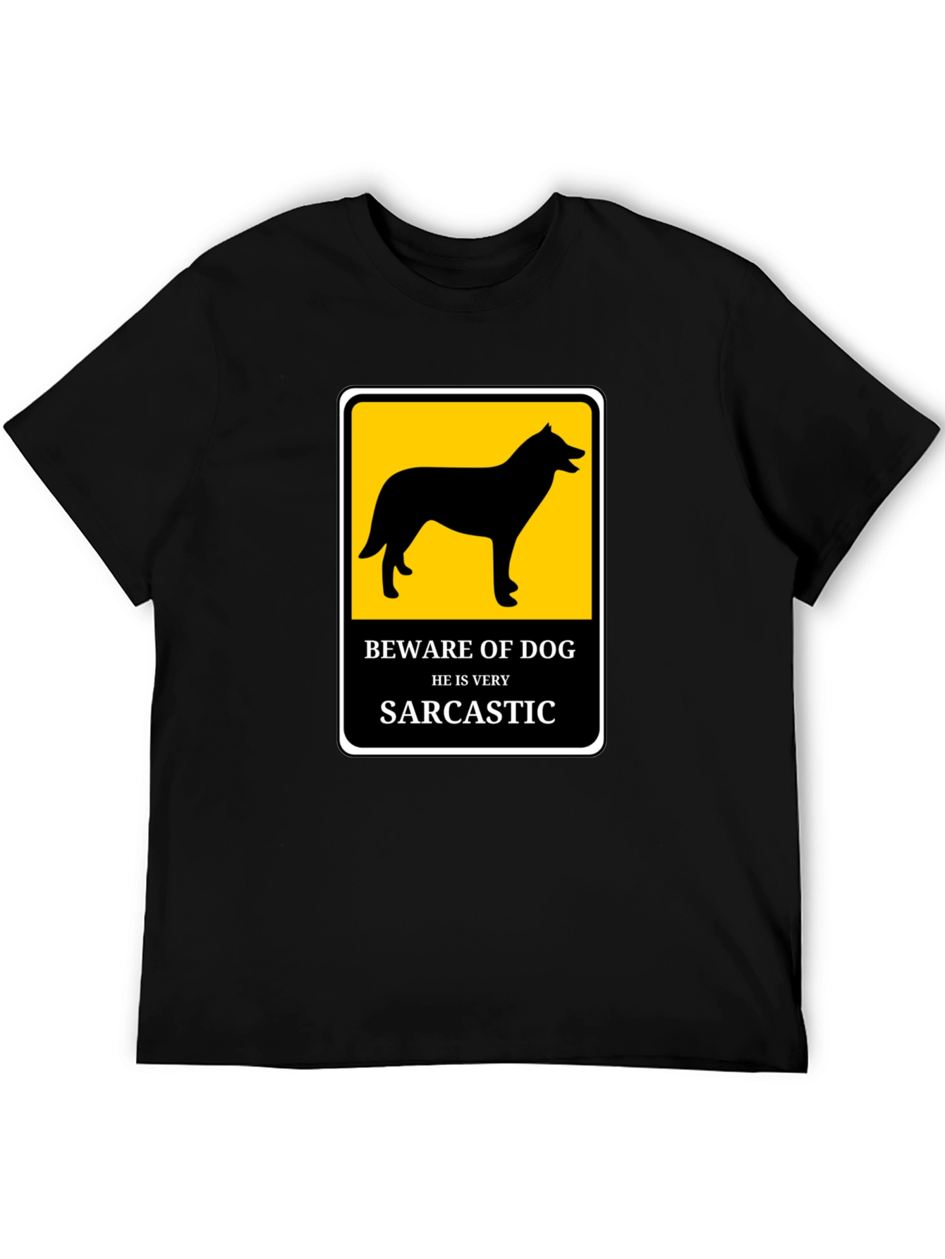 Sarcastic Dog T-Shirt - Beware He Bites!
