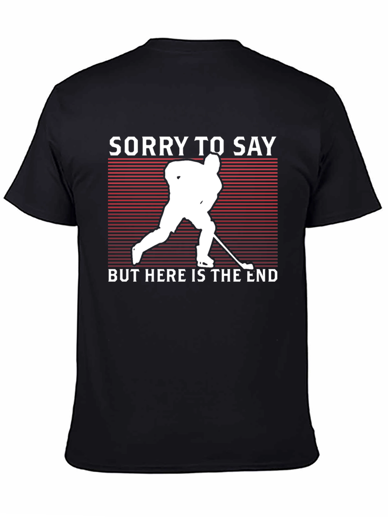 Sorry To Say Hockey Graphic Tee - Unisex