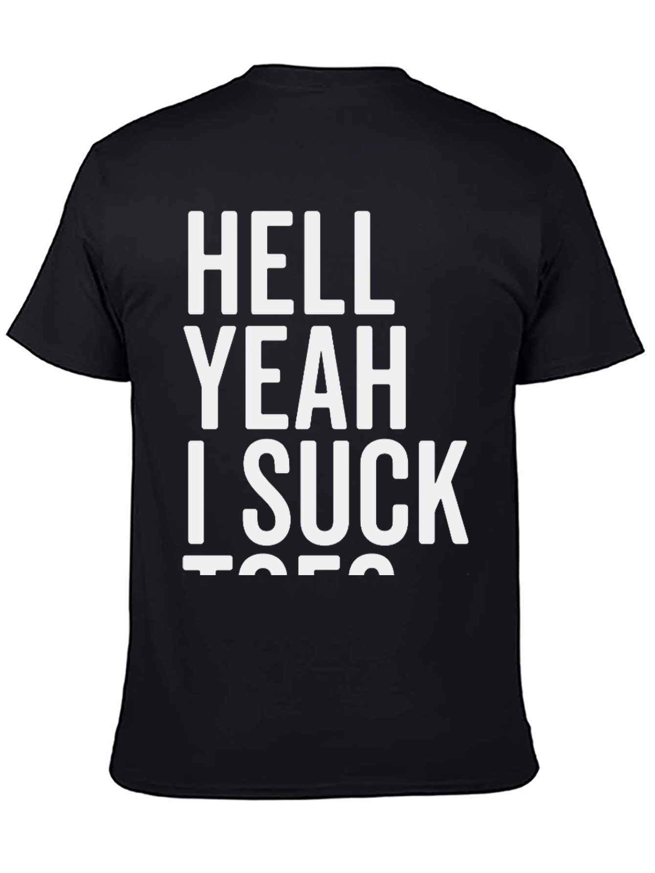 Hell Yeah I Suck T-Shirt