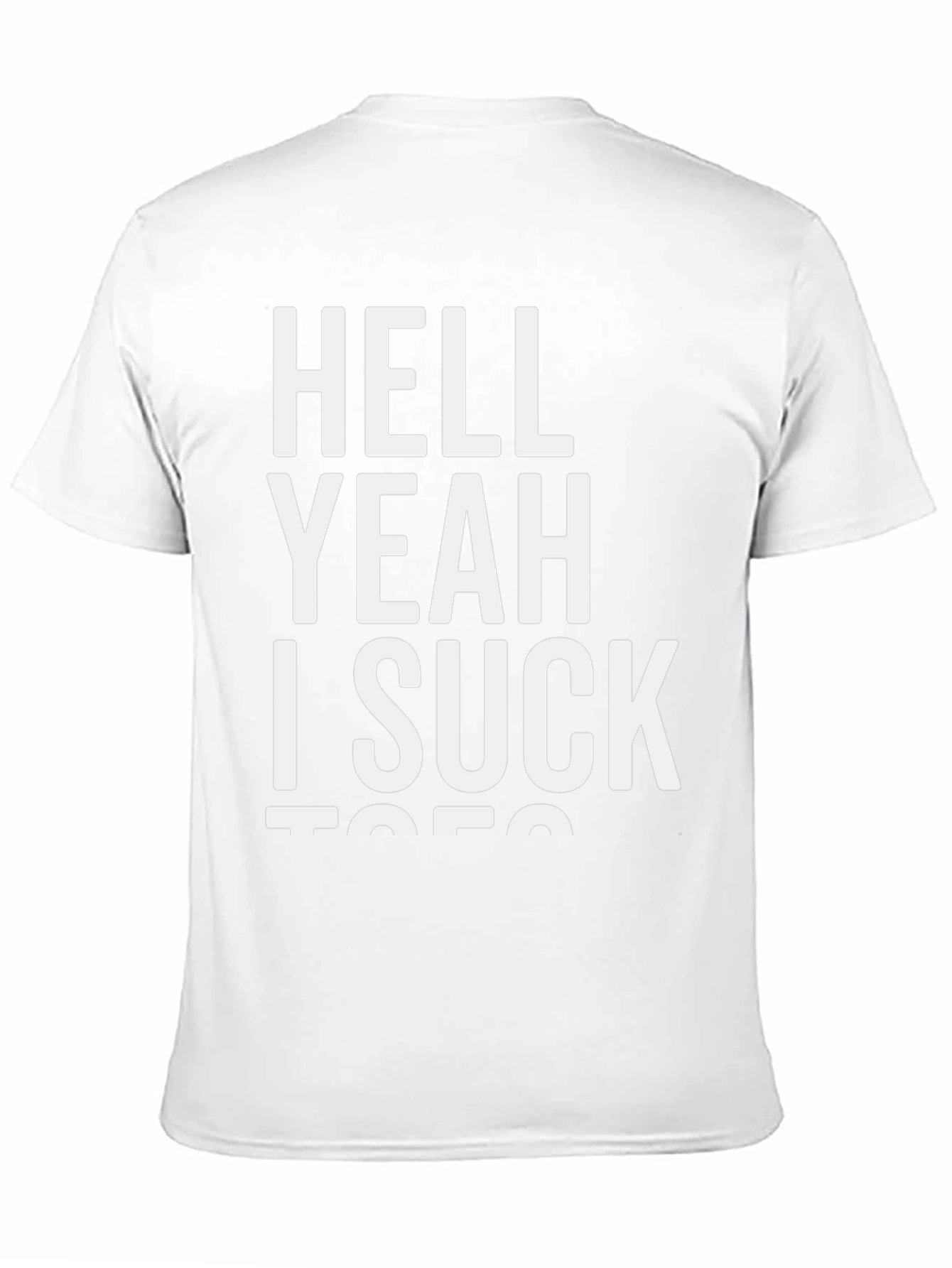 Hell Yeah I Suck T-Shirt