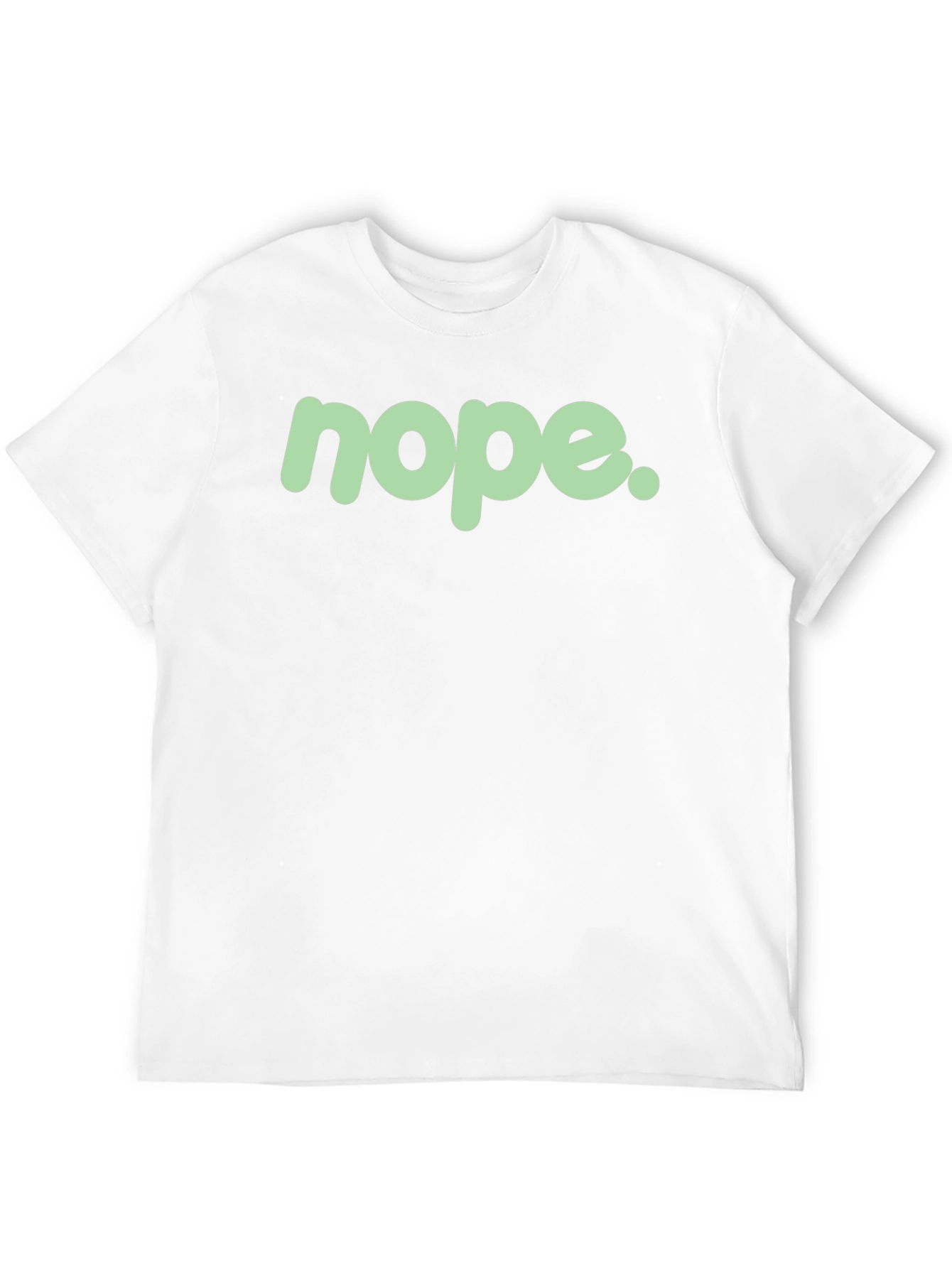 Nope. Graphic Tee - Funny Sarcastic Statement T-Shirt