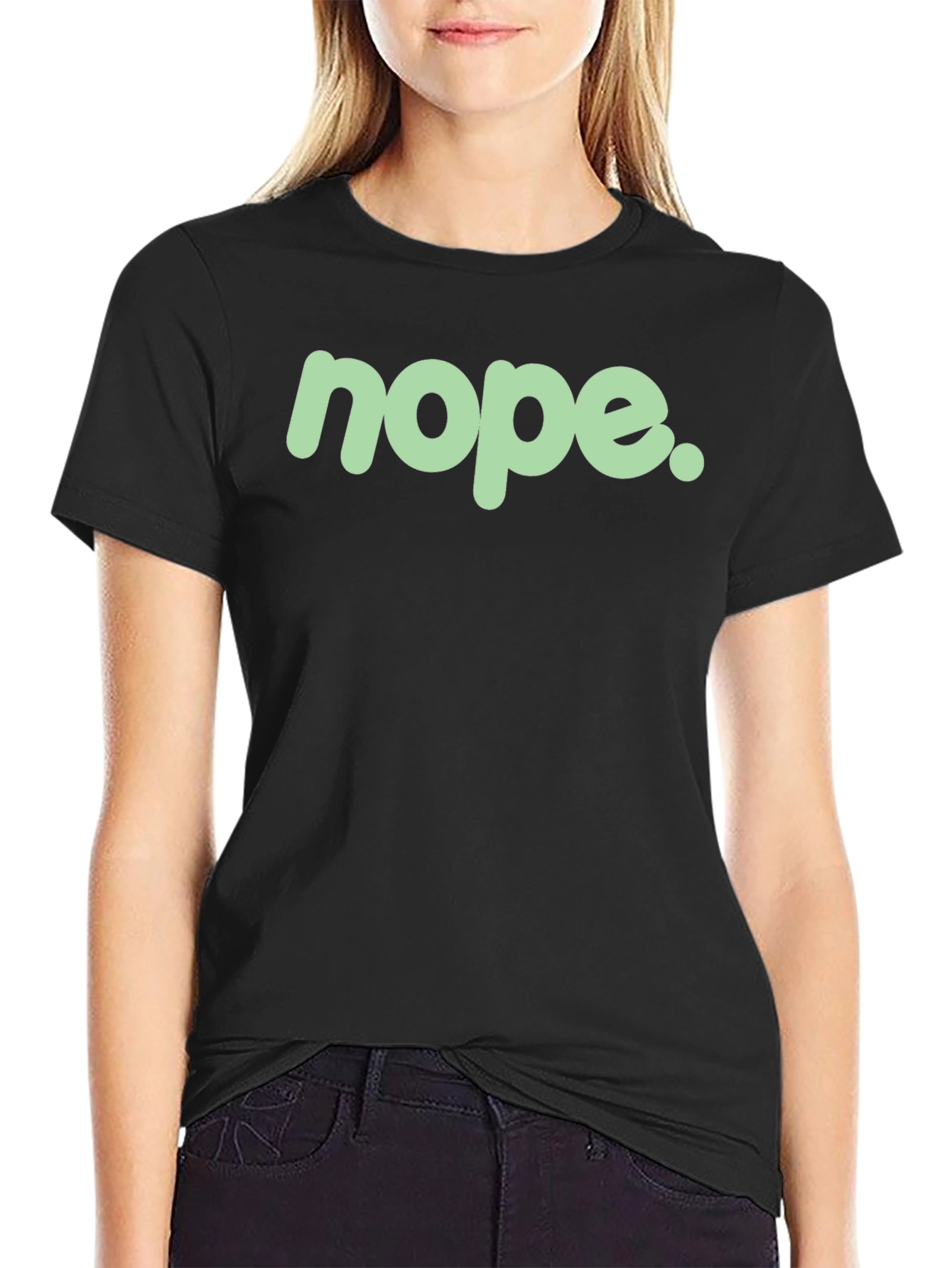 Nope. Graphic Tee - Funny Sarcastic Statement T-Shirt