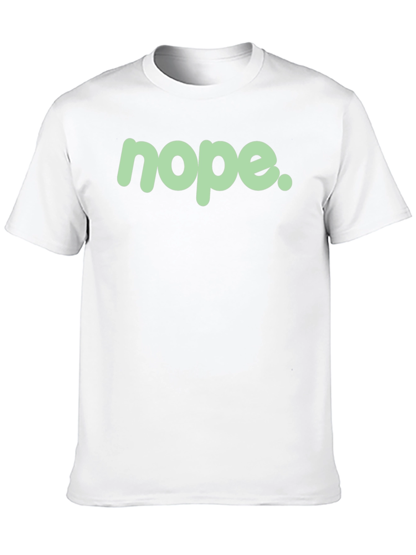 Nope. Graphic Tee - Funny Sarcastic Statement T-Shirt