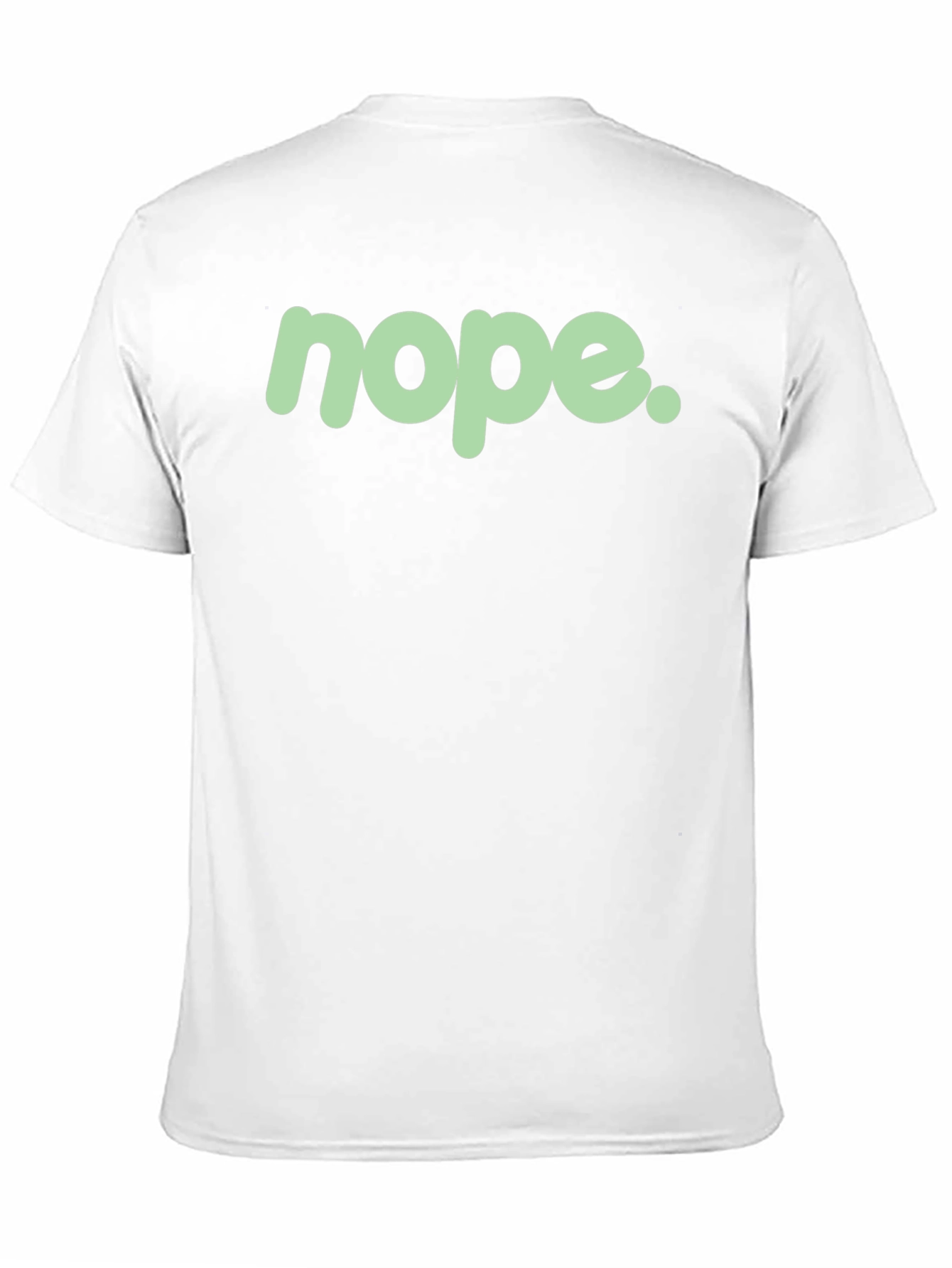 Nope. Graphic Tee - Funny Sarcastic Statement T-Shirt