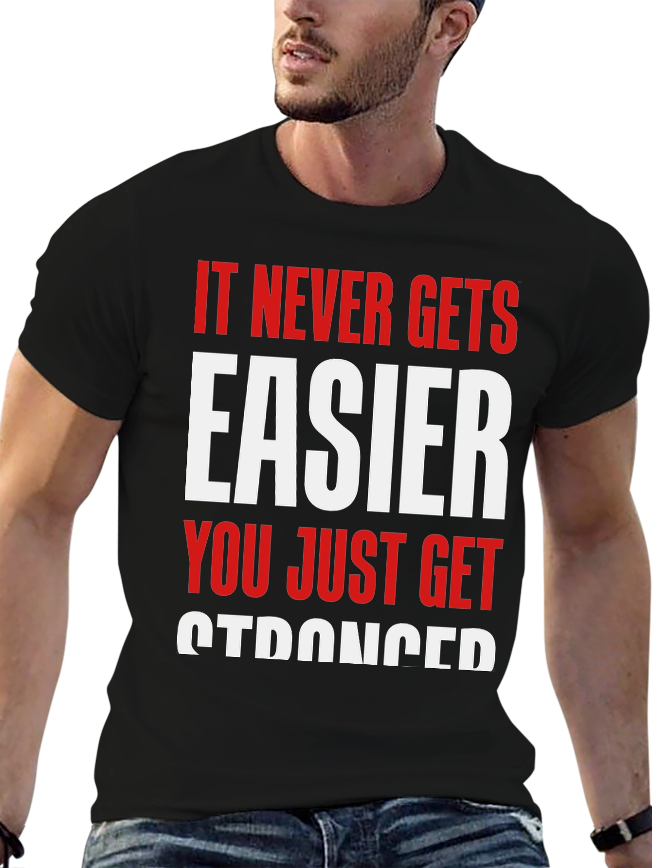 Motivational Graphic Tee - Never Gets Easier T-Shirt