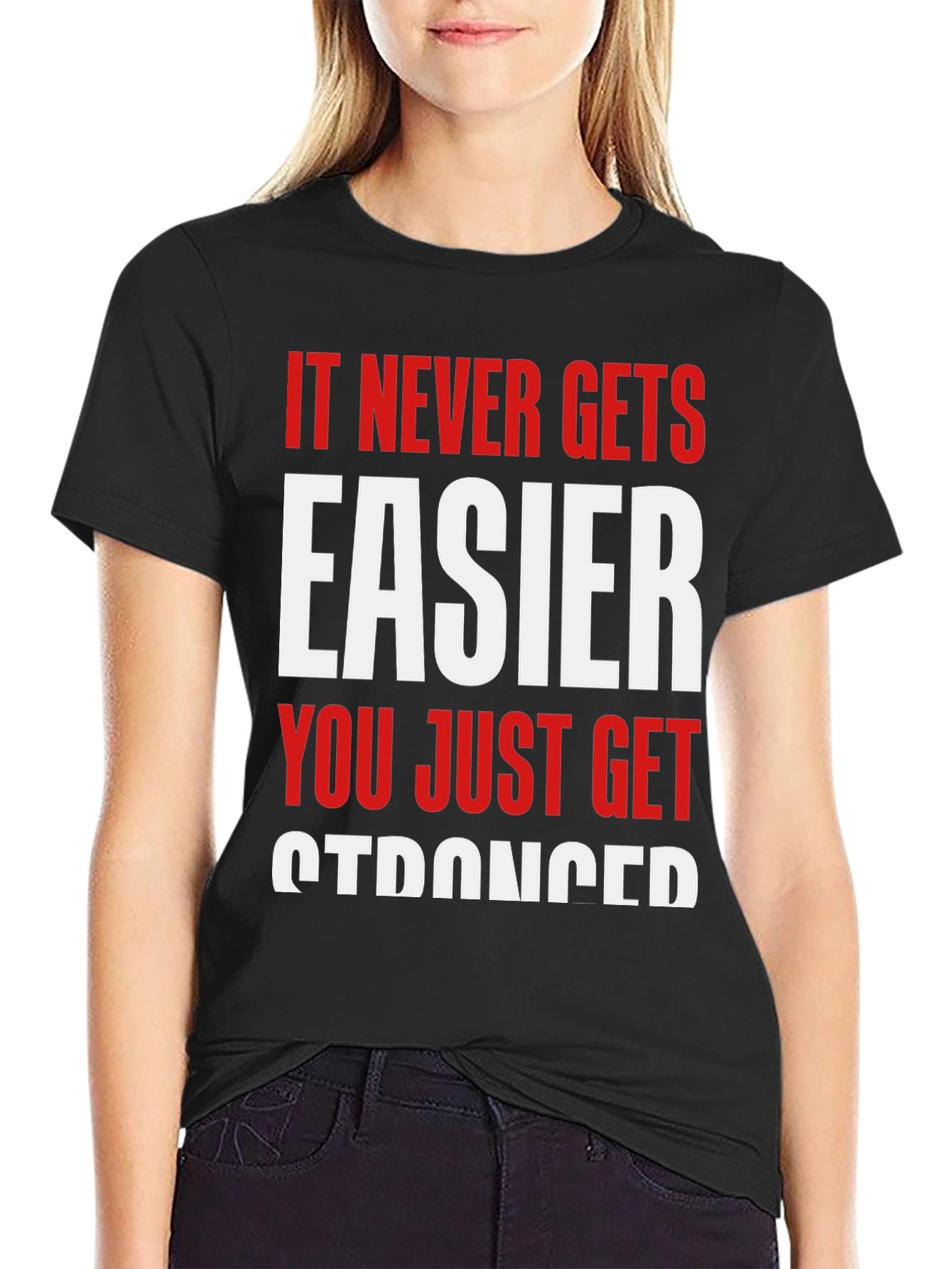 Motivational Graphic Tee - Never Gets Easier T-Shirt
