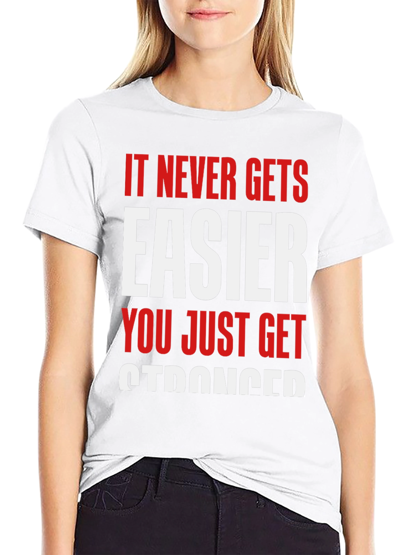 Motivational Graphic Tee - Never Gets Easier T-Shirt