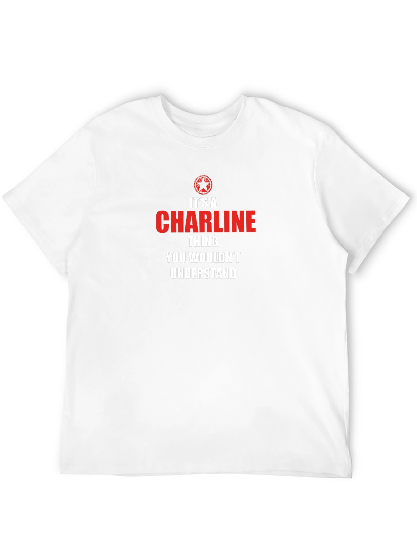 Charlene Thing You Wouldnt Understand T-Shirt