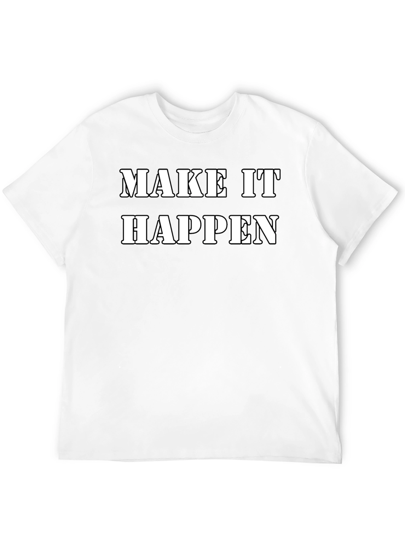 Make It Happen Black T-Shirt Motivational Tee