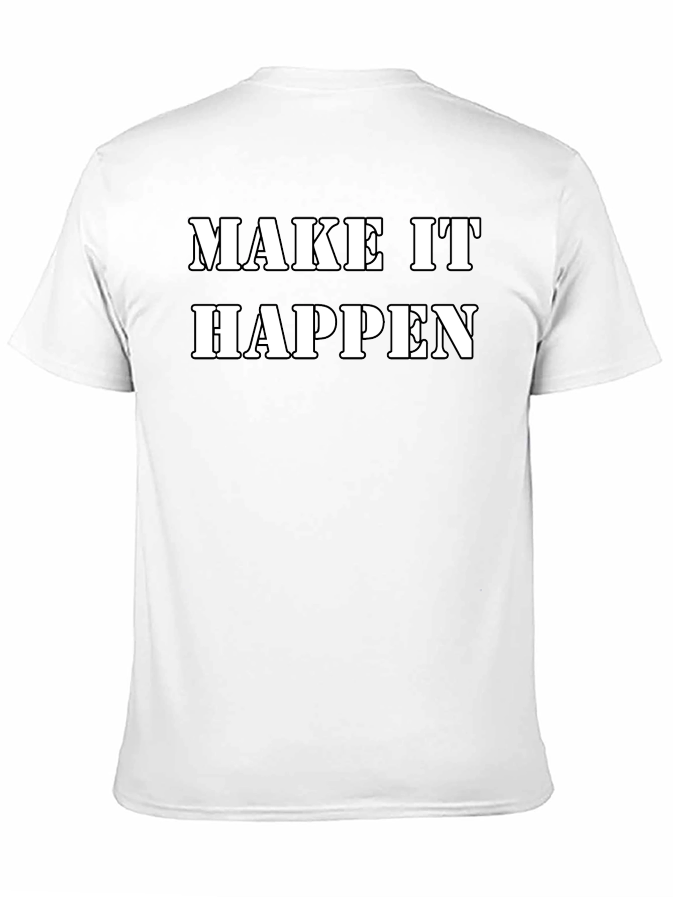 Make It Happen Black T-Shirt Motivational Tee