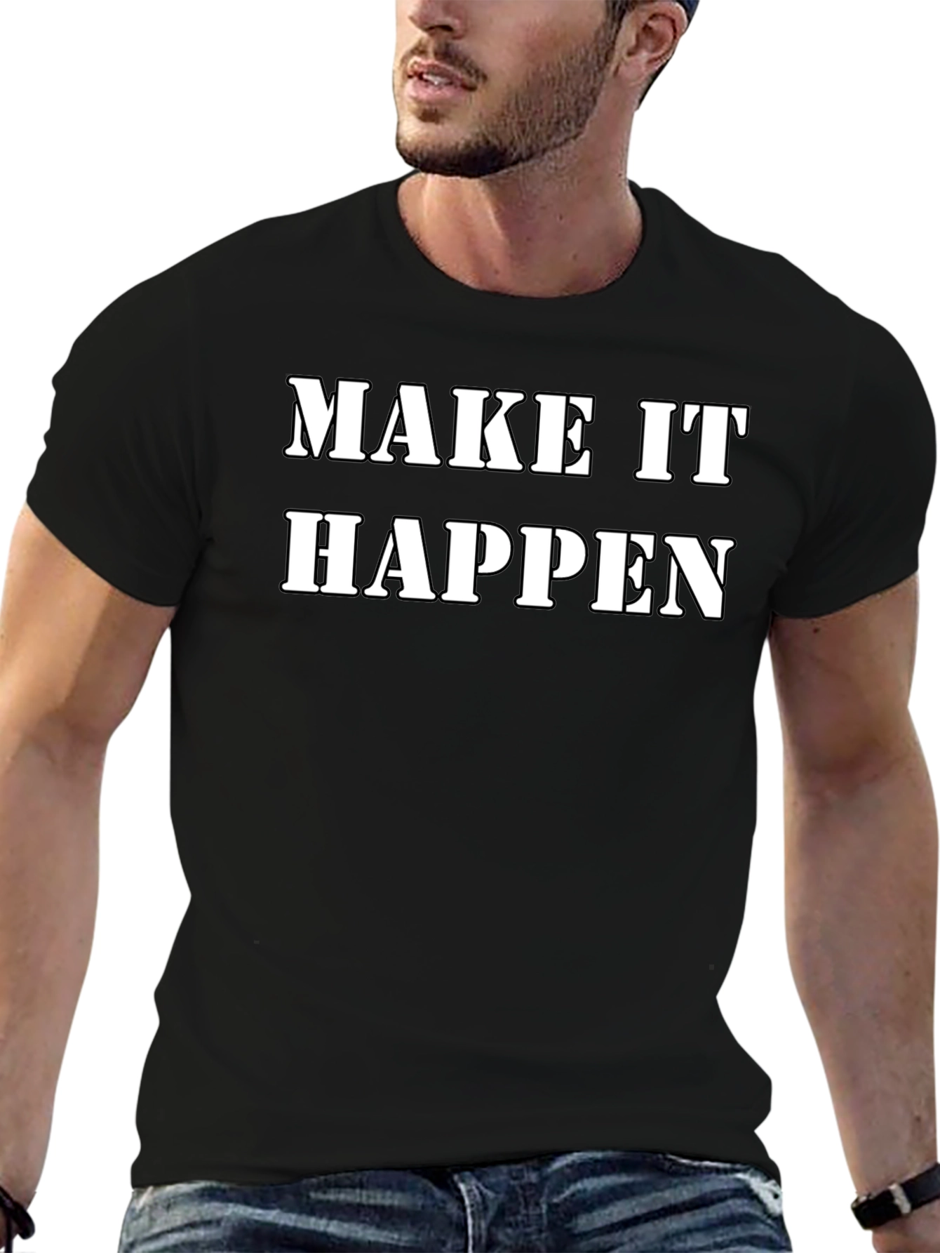 Make It Happen Black T-Shirt Motivational Tee