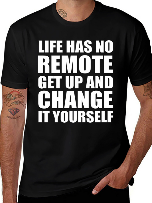 Life Has No Remote T-Shirt
