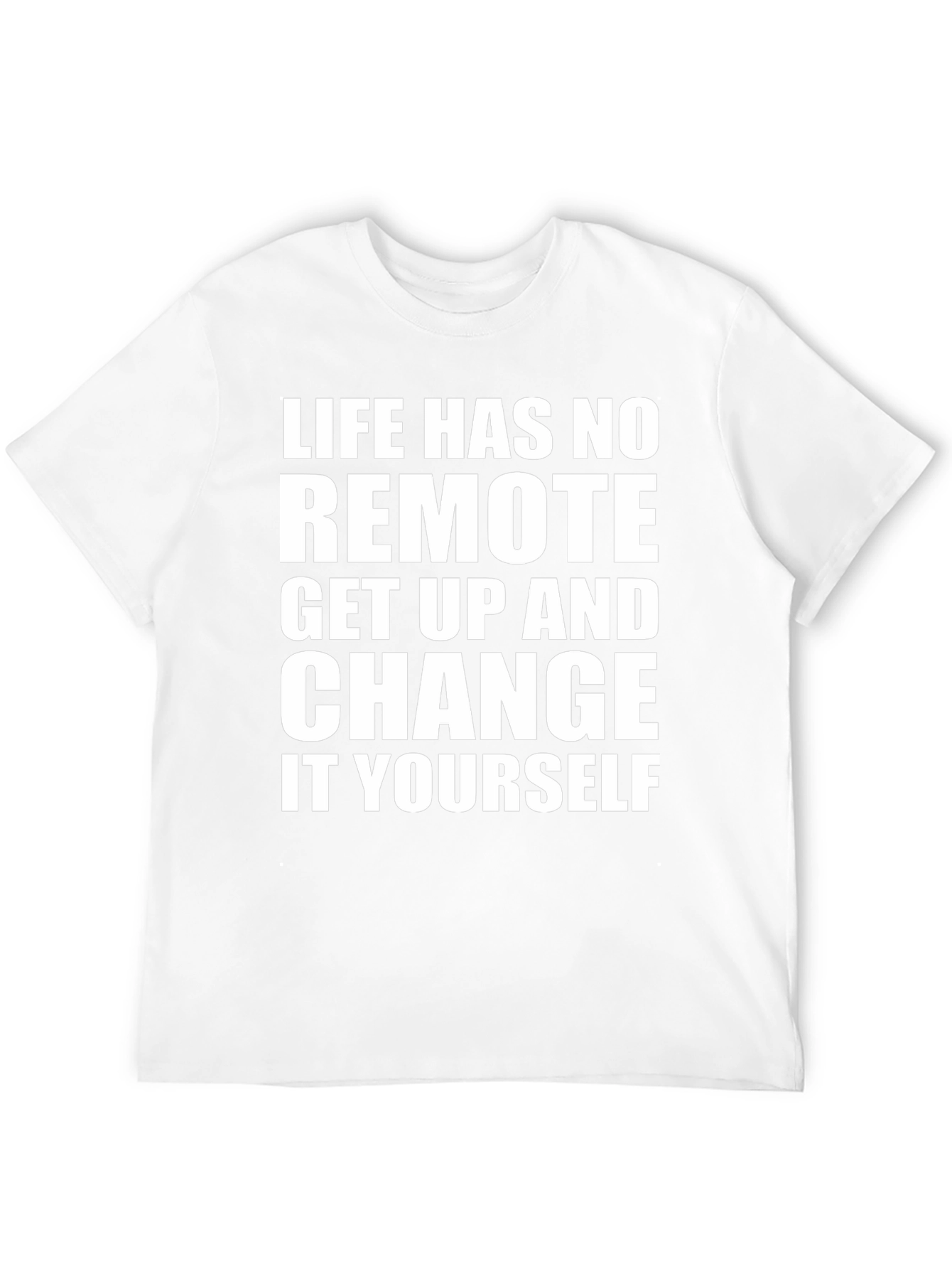 Life Has No Remote T-Shirt