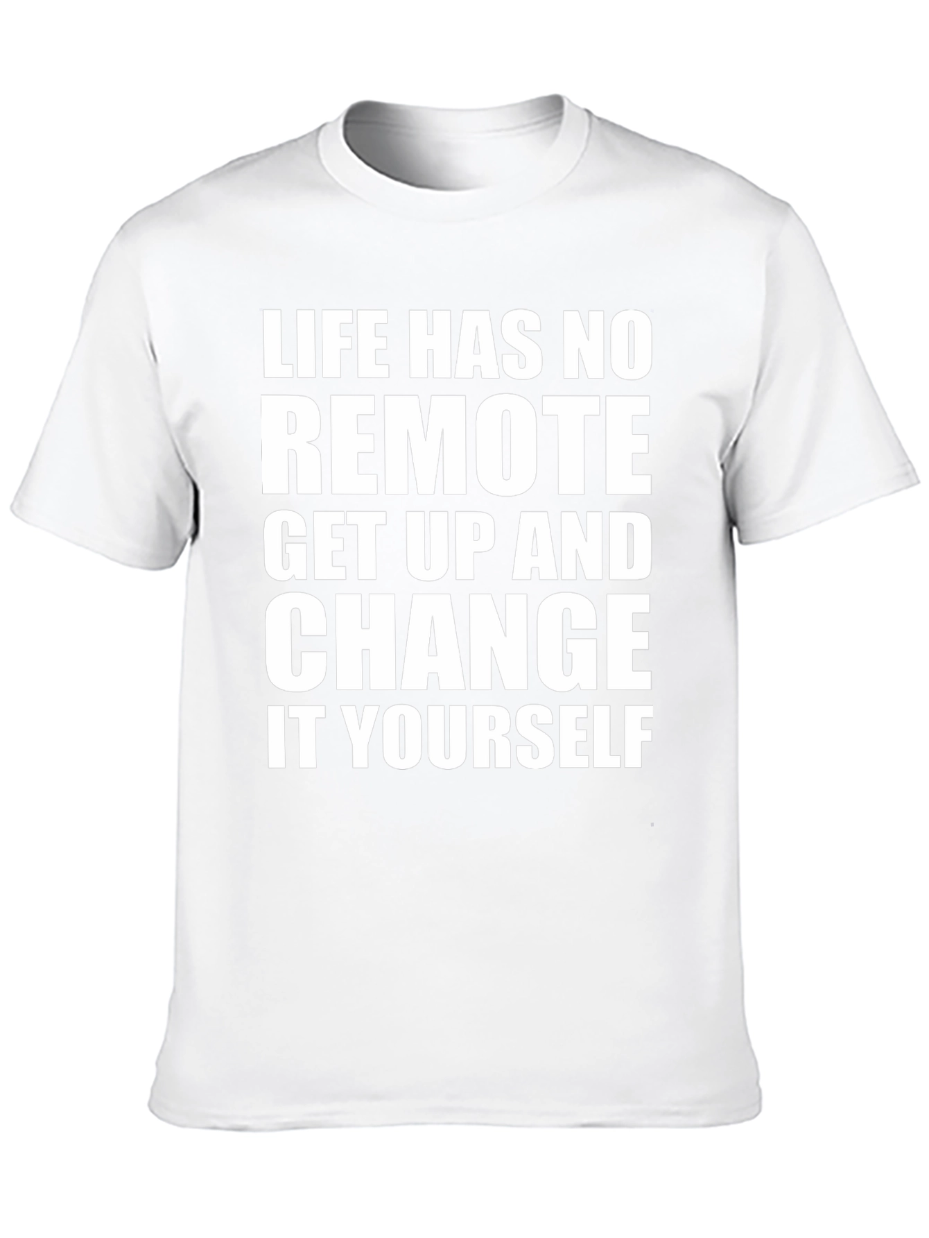 Life Has No Remote T-Shirt