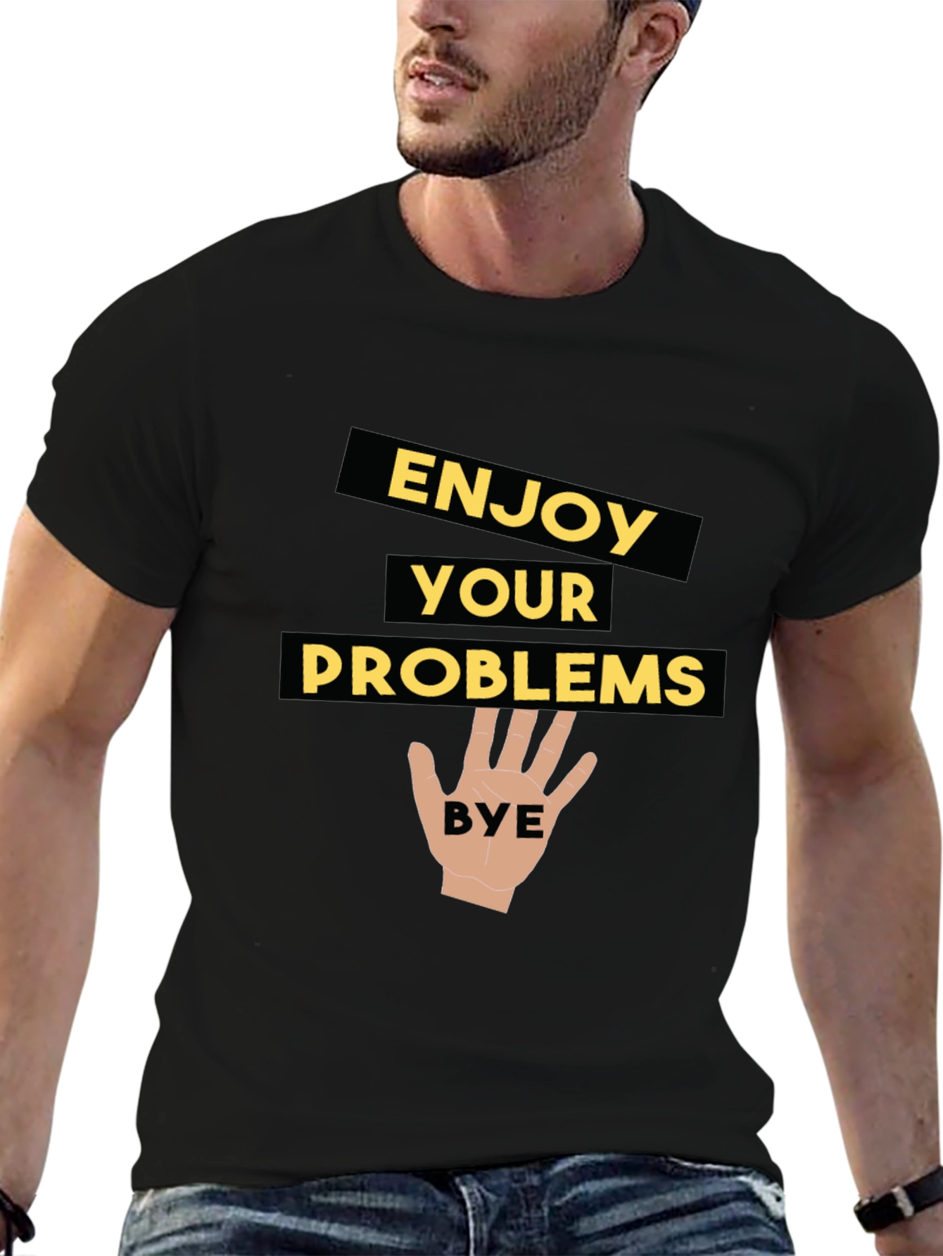 Enjoy Your Problems - Funny Graphic Tee