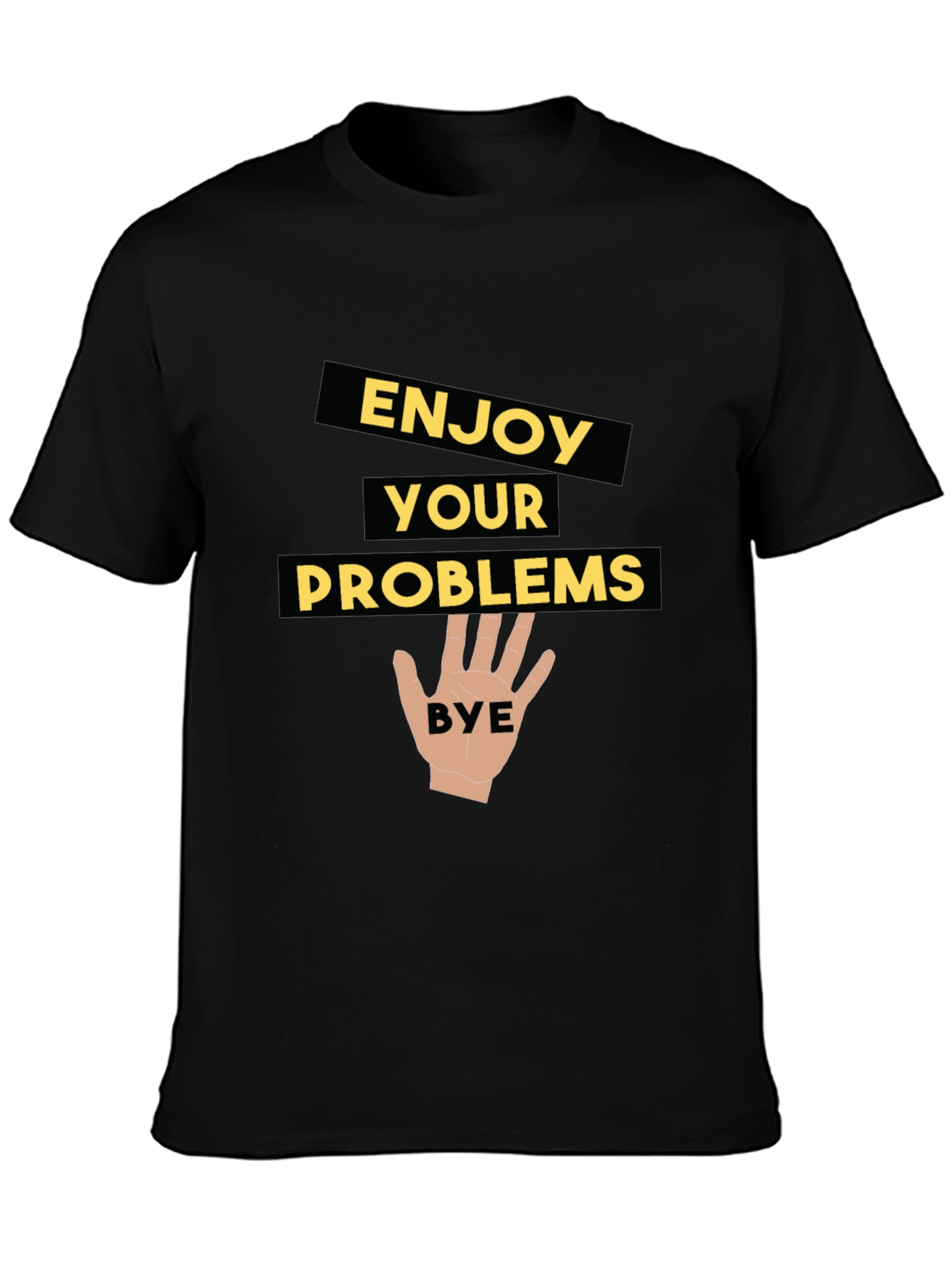 Enjoy Your Problems - Funny Graphic Tee
