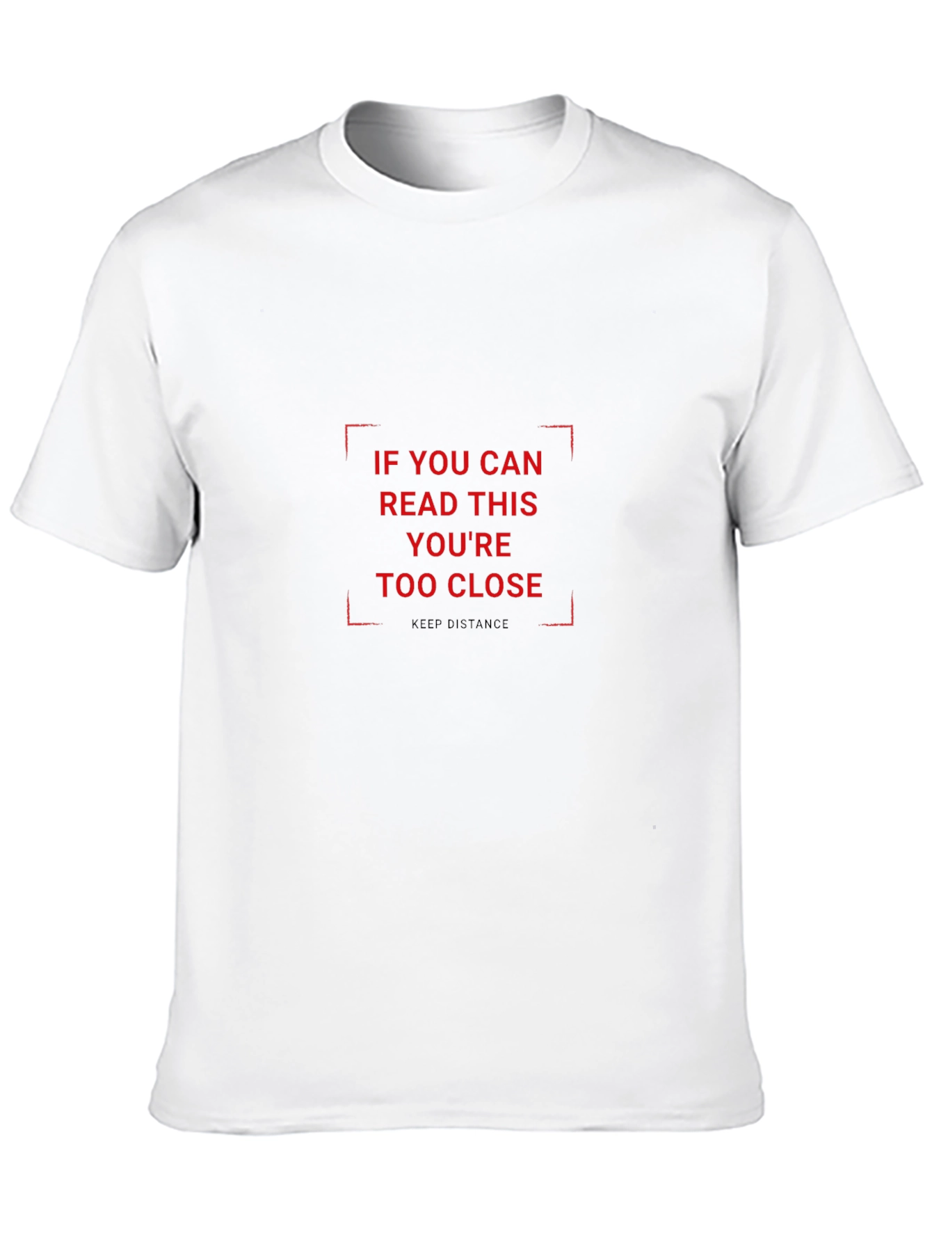 Social Distance T-Shirt: Read This Youre Too Close!