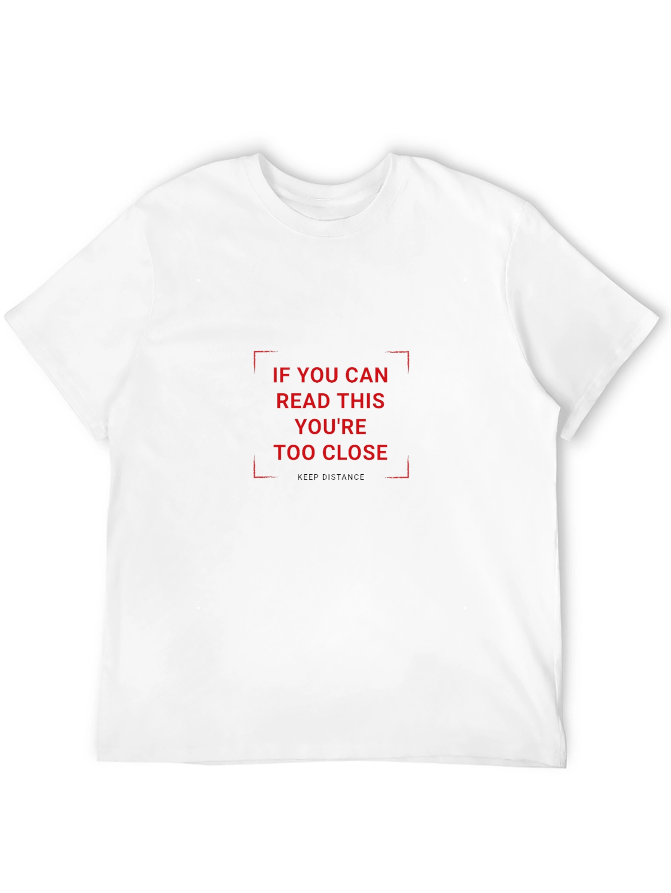 Social Distance T-Shirt: Read This Youre Too Close!