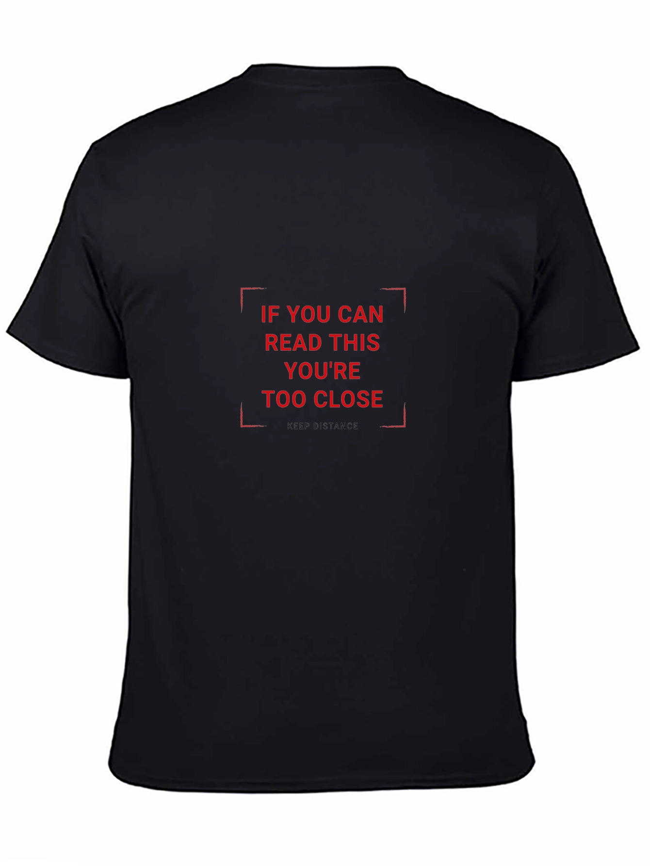 Social Distance T-Shirt: Read This Youre Too Close!