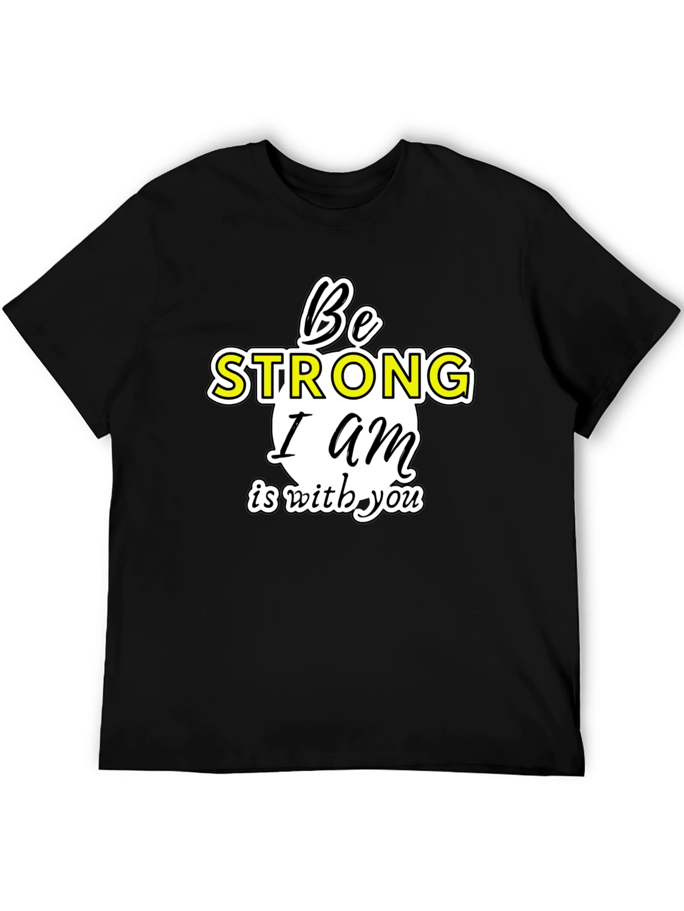 Be Strong I am With You T-Shirt