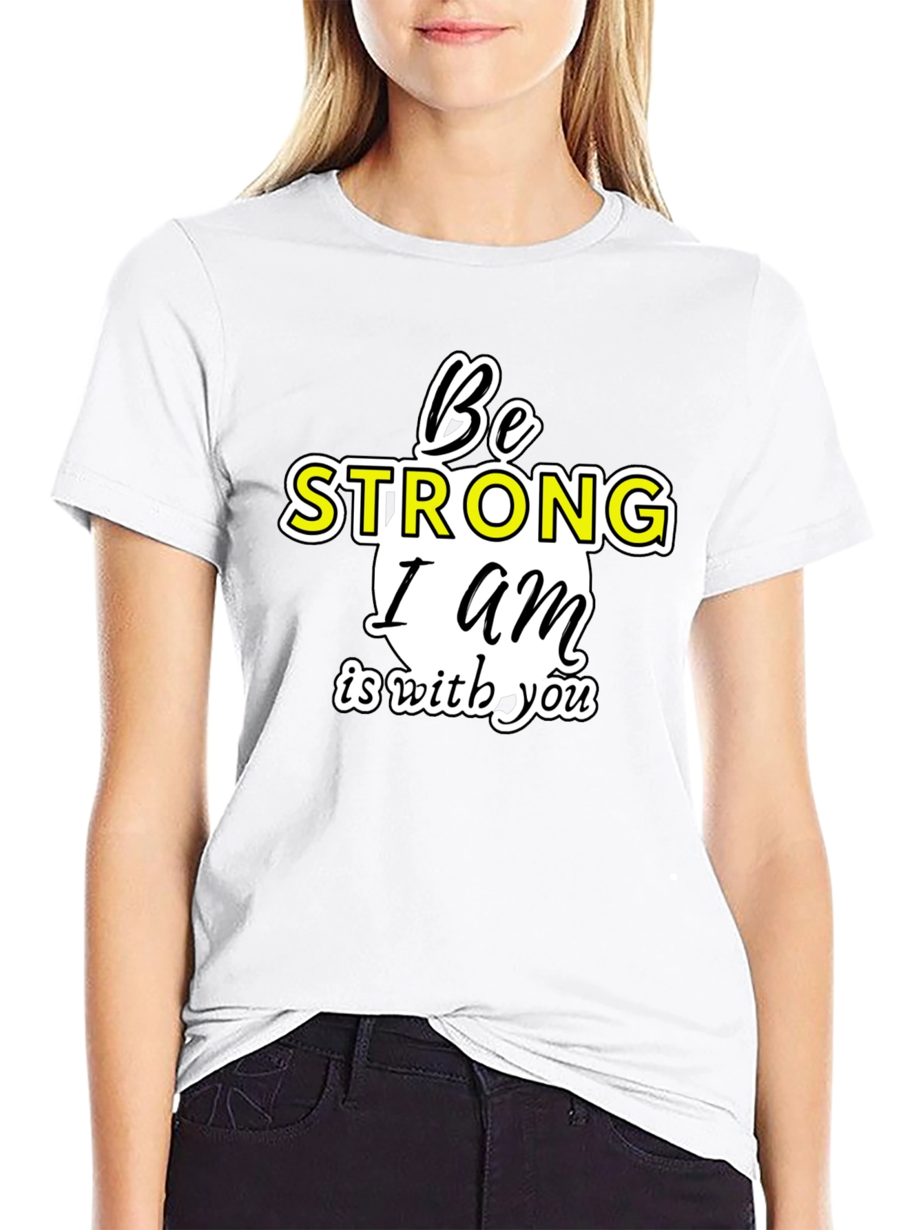 Be Strong I am With You T-Shirt