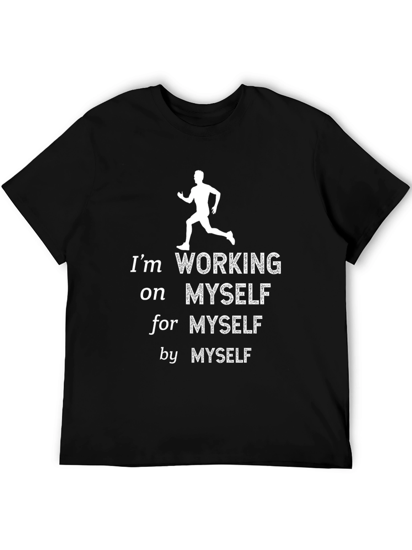 Motivational Working on Myself Graphic T-Shirt