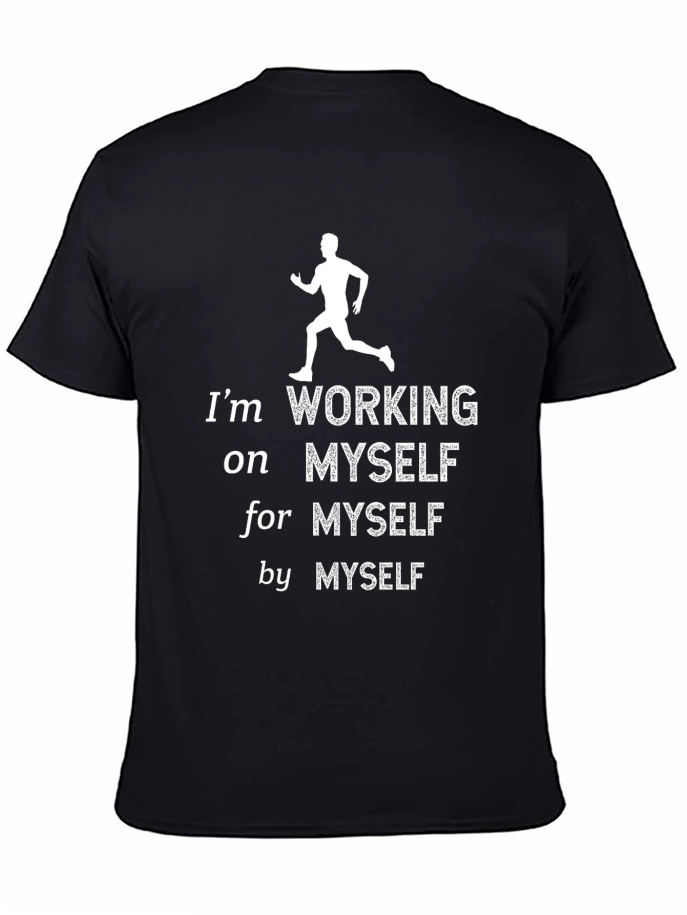 Motivational Working on Myself Graphic T-Shirt