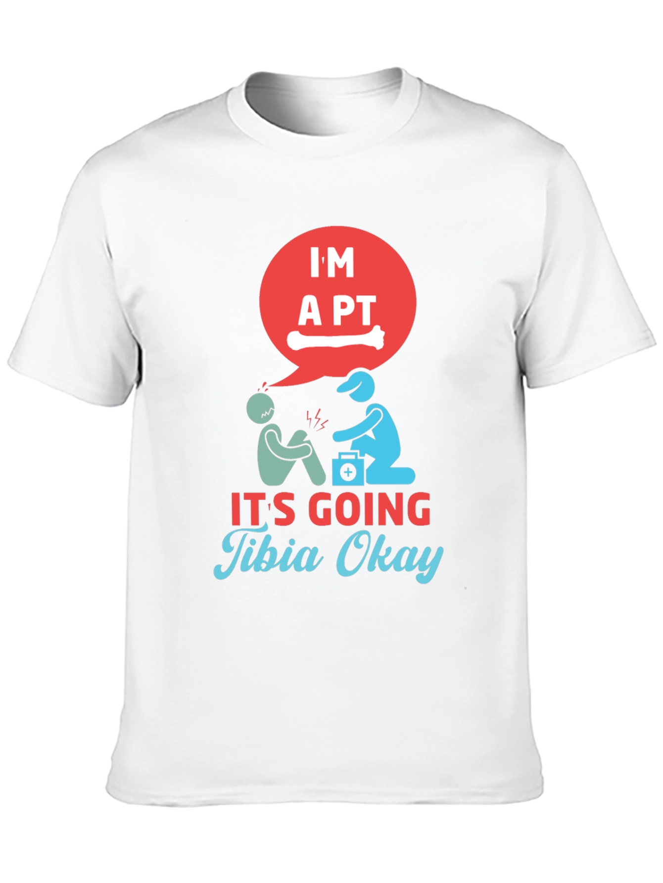 Funny Physical Therapist Tibia Okay T-Shirt
