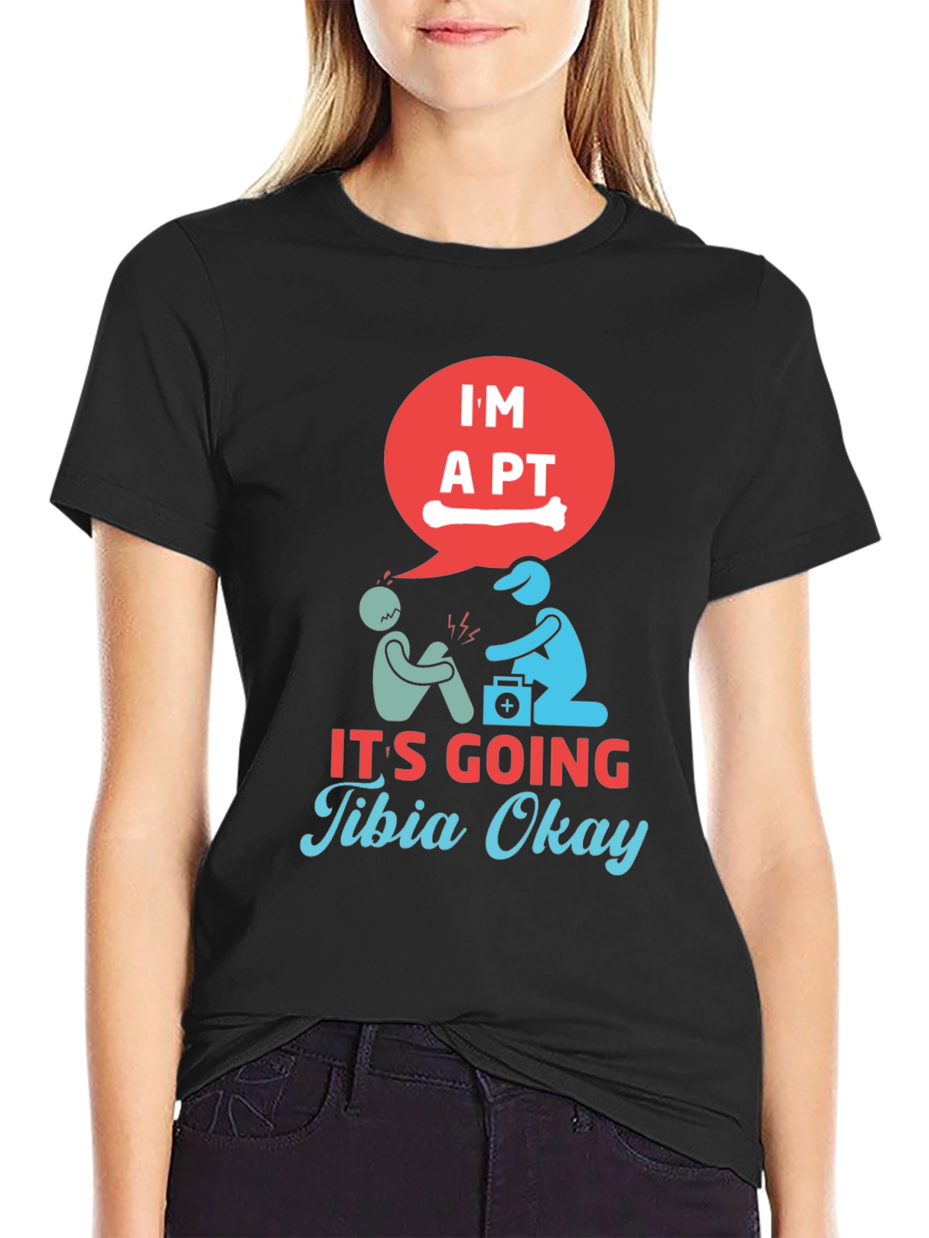 Funny Physical Therapist Tibia Okay T-Shirt