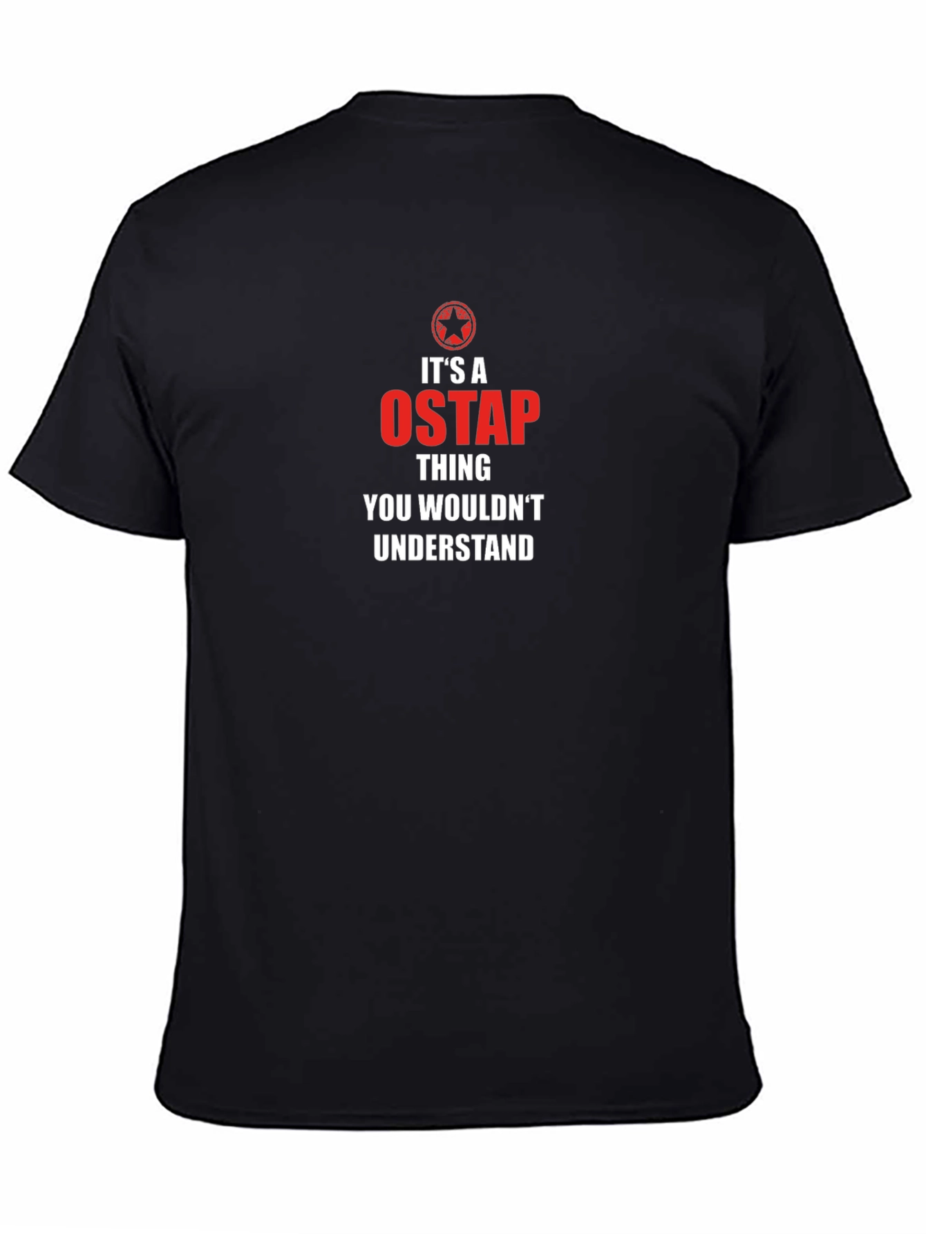 Its a Ostap Thing T-Shirt - You Wouldnt Understand