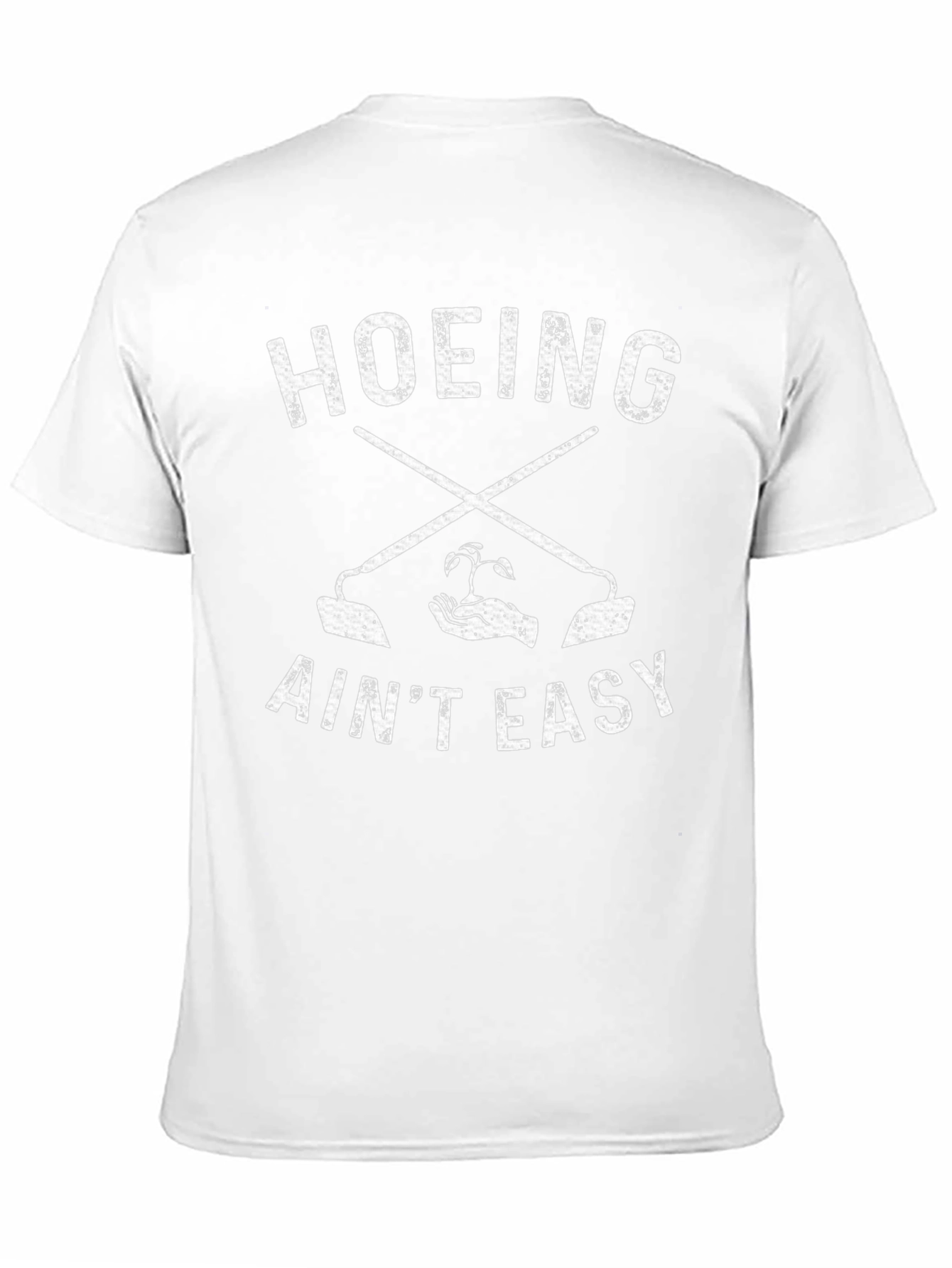 Hoeing Aint Easy Graphic T-Shirt